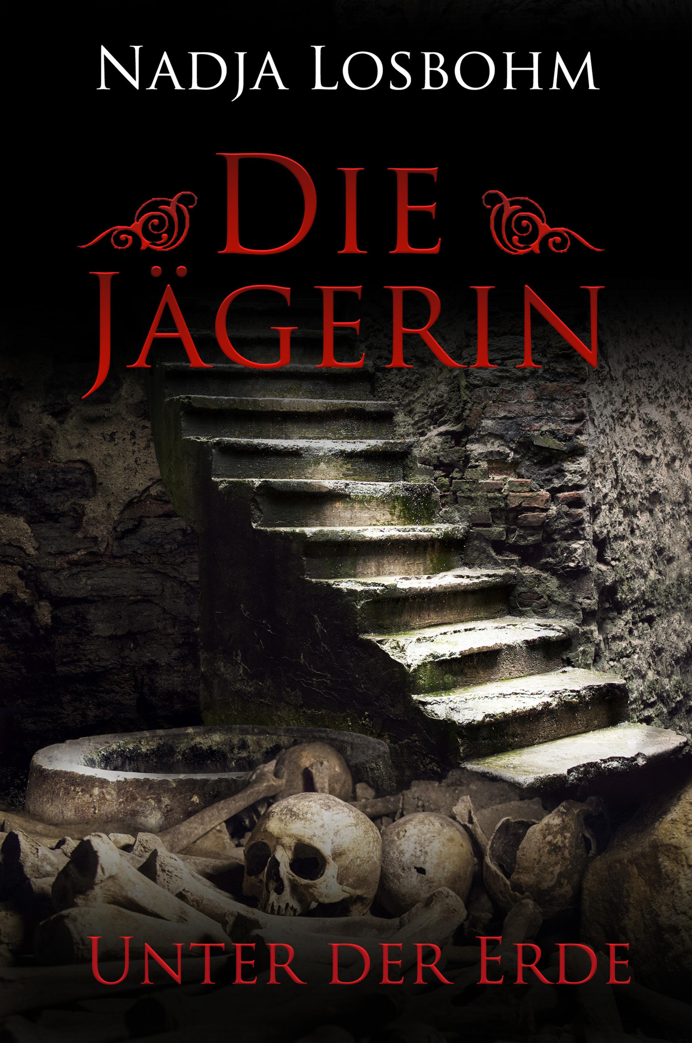 Обложка книги «Die Jägerin - Unter der Erde (Band 4)»