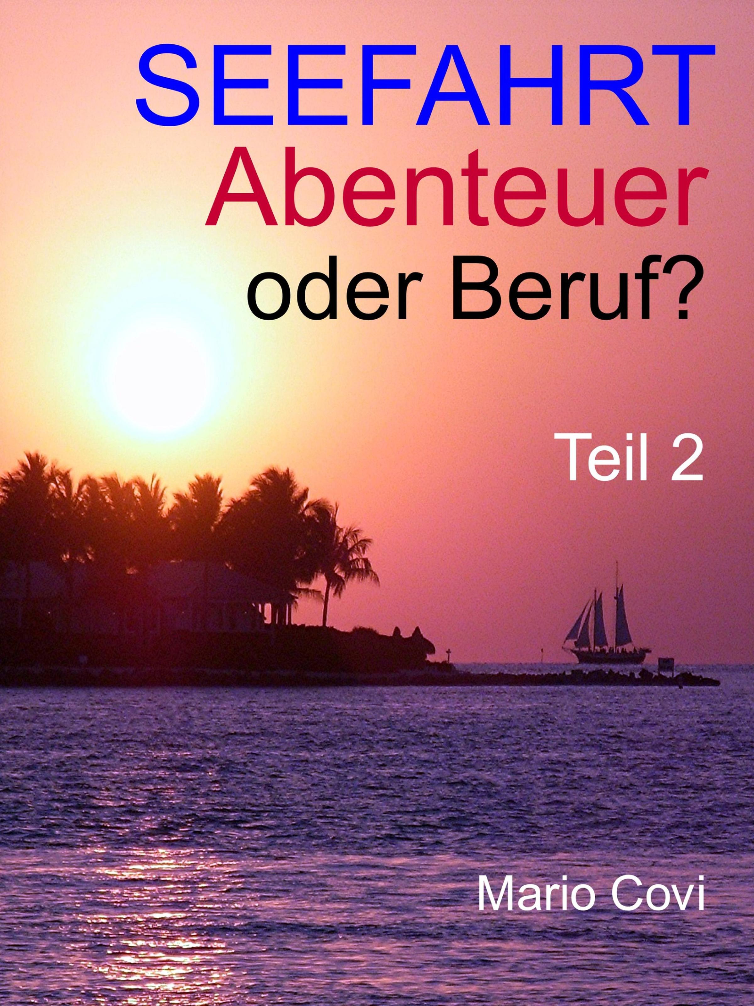 Обложка книги «Seefahrt - Abenteuer oder Beruf? - Teil 2»