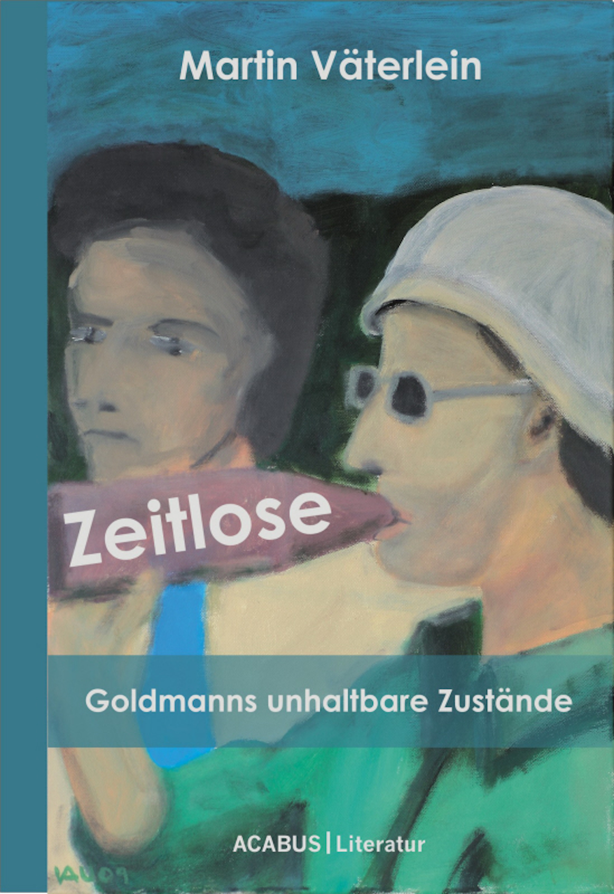 Обложка книги «Zeitlose - Goldmanns unhaltbare Zustände»