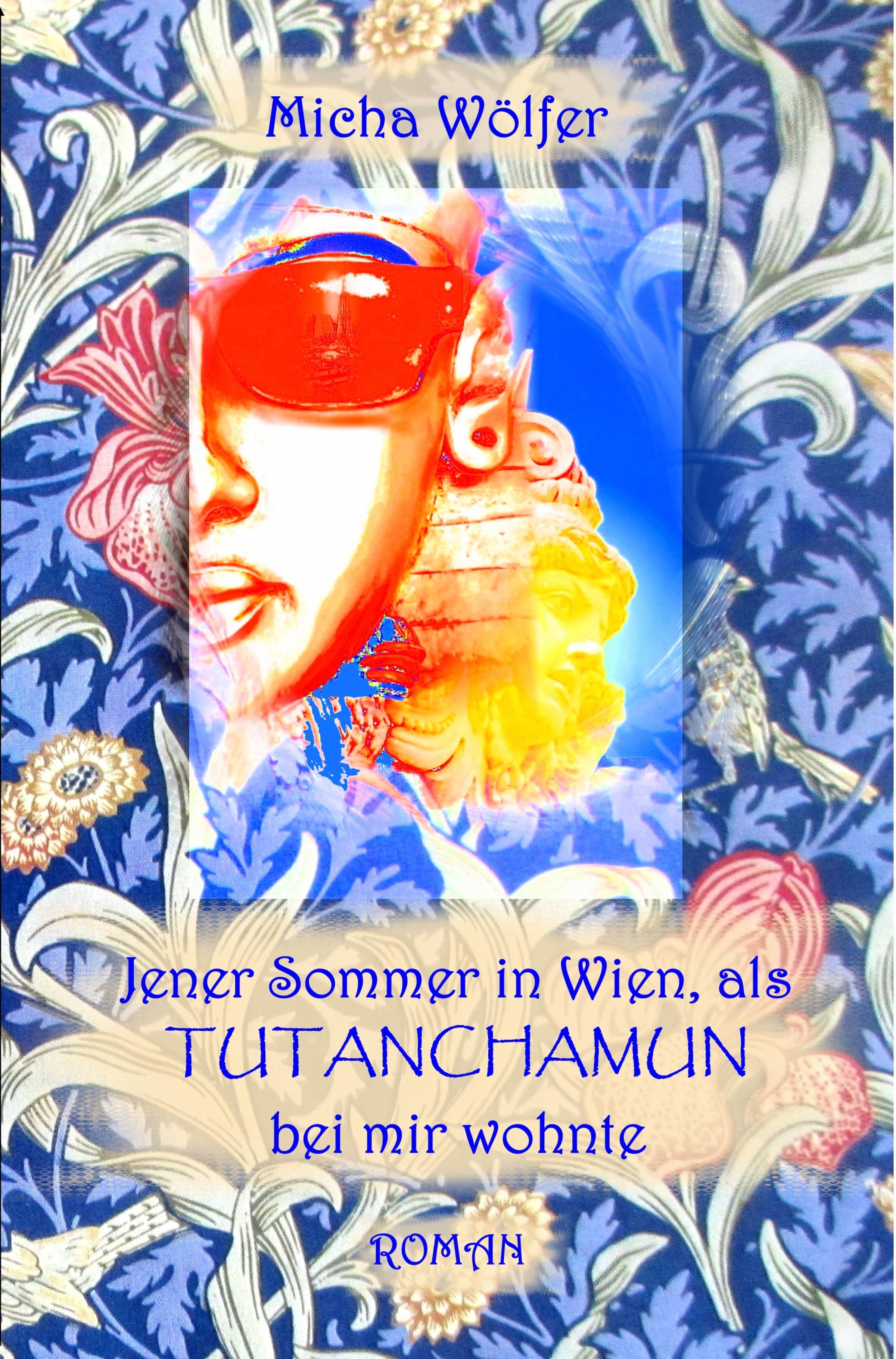 Обложка книги «Jener Sommer in Wien, als Tutanchamun bei mir wohnte»