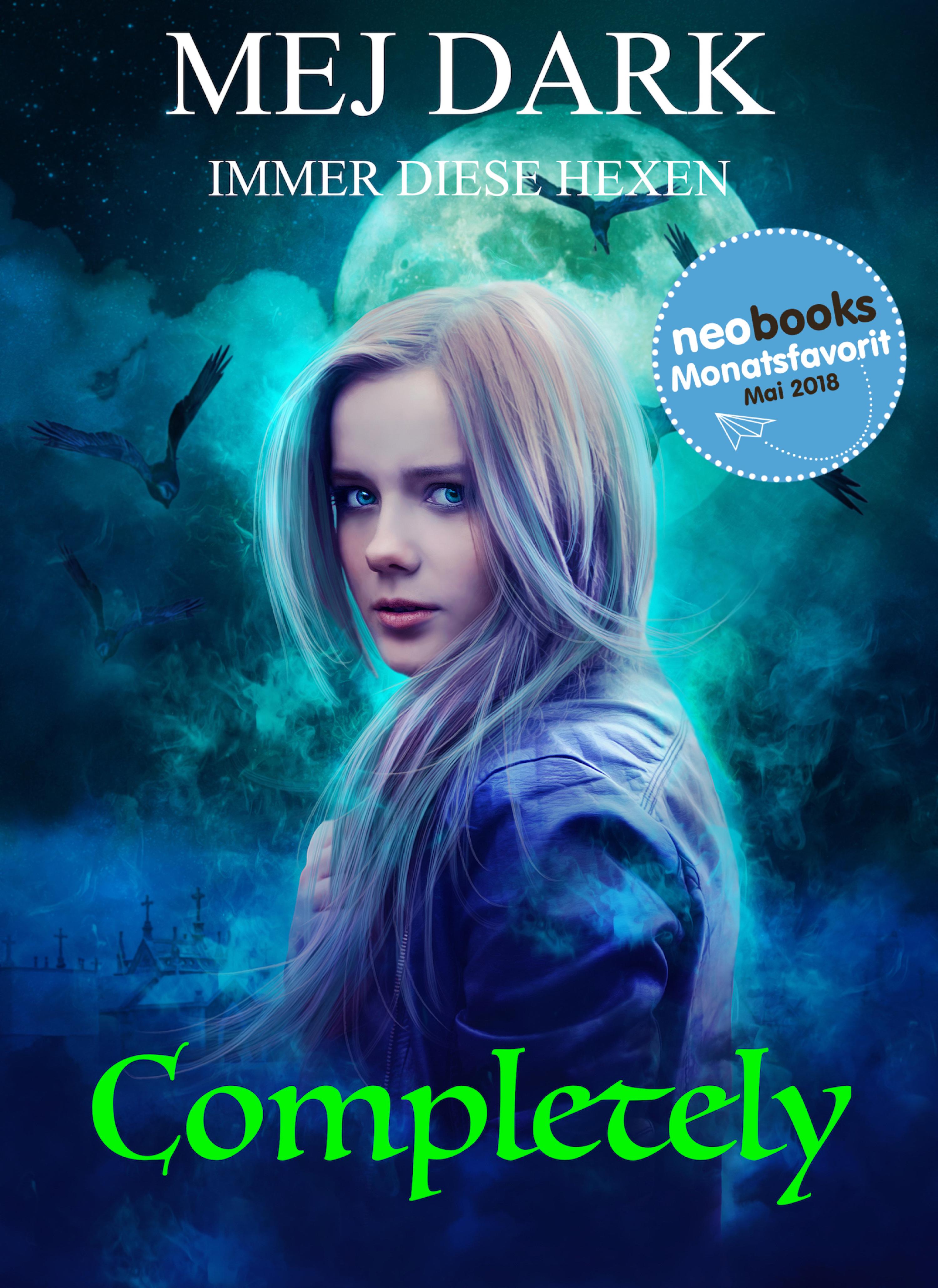 Обложка книги «Completely - Immer diese Hexen»