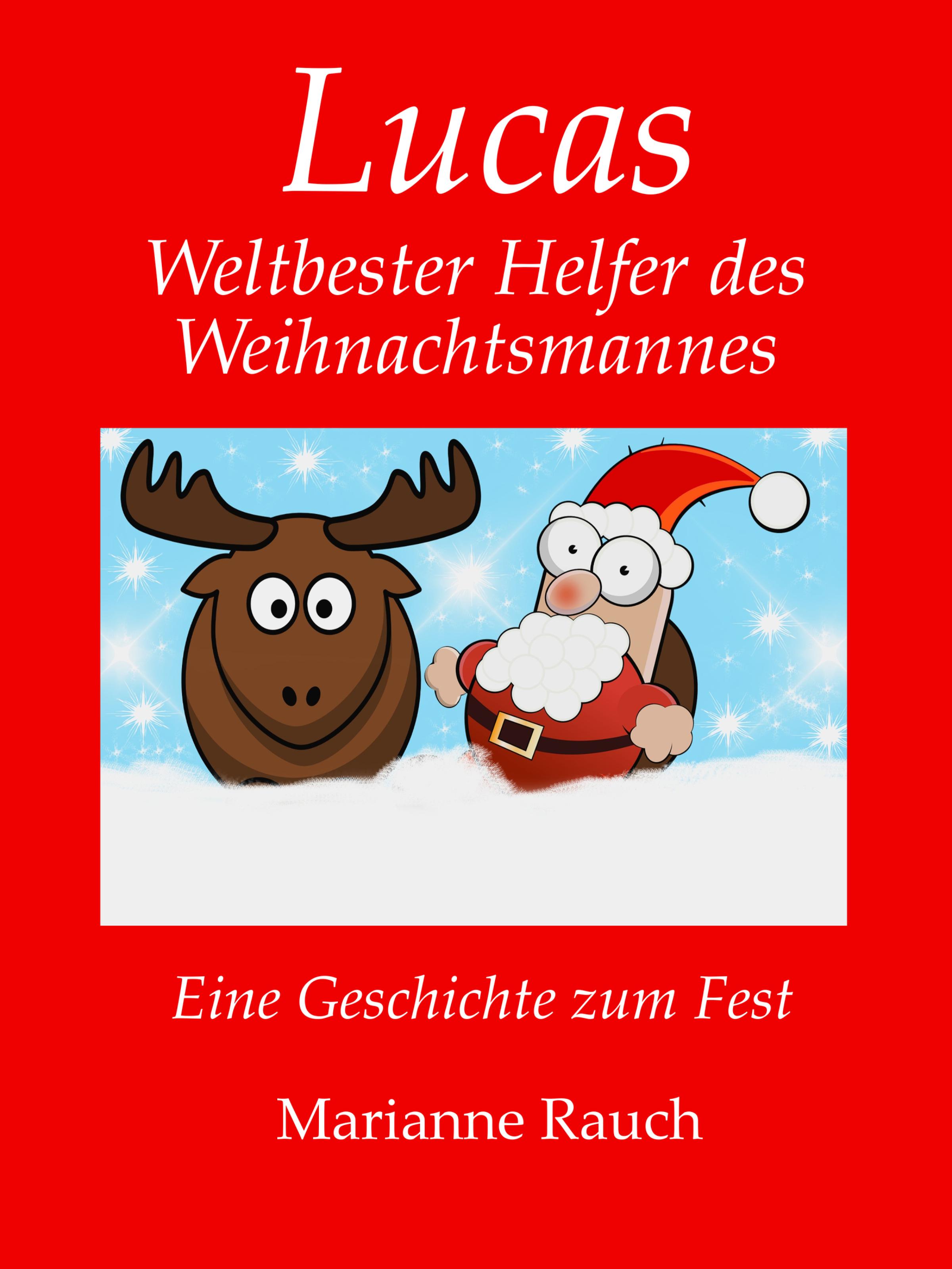 Обложка книги «Lucas - Weltbester Helfer des Weihnachtsmannes»