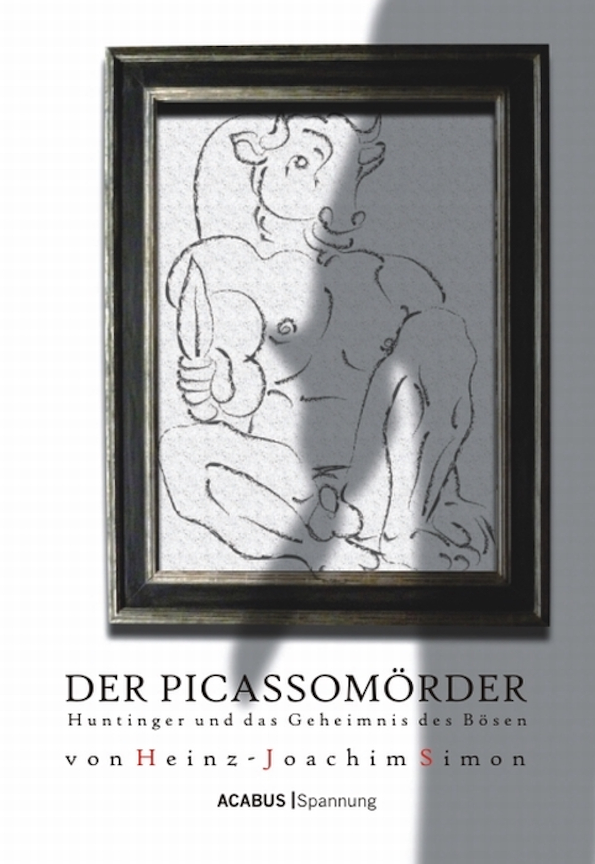 Обложка книги «Der Picassomörder. Huntinger und das Geheimnis des Bösen»