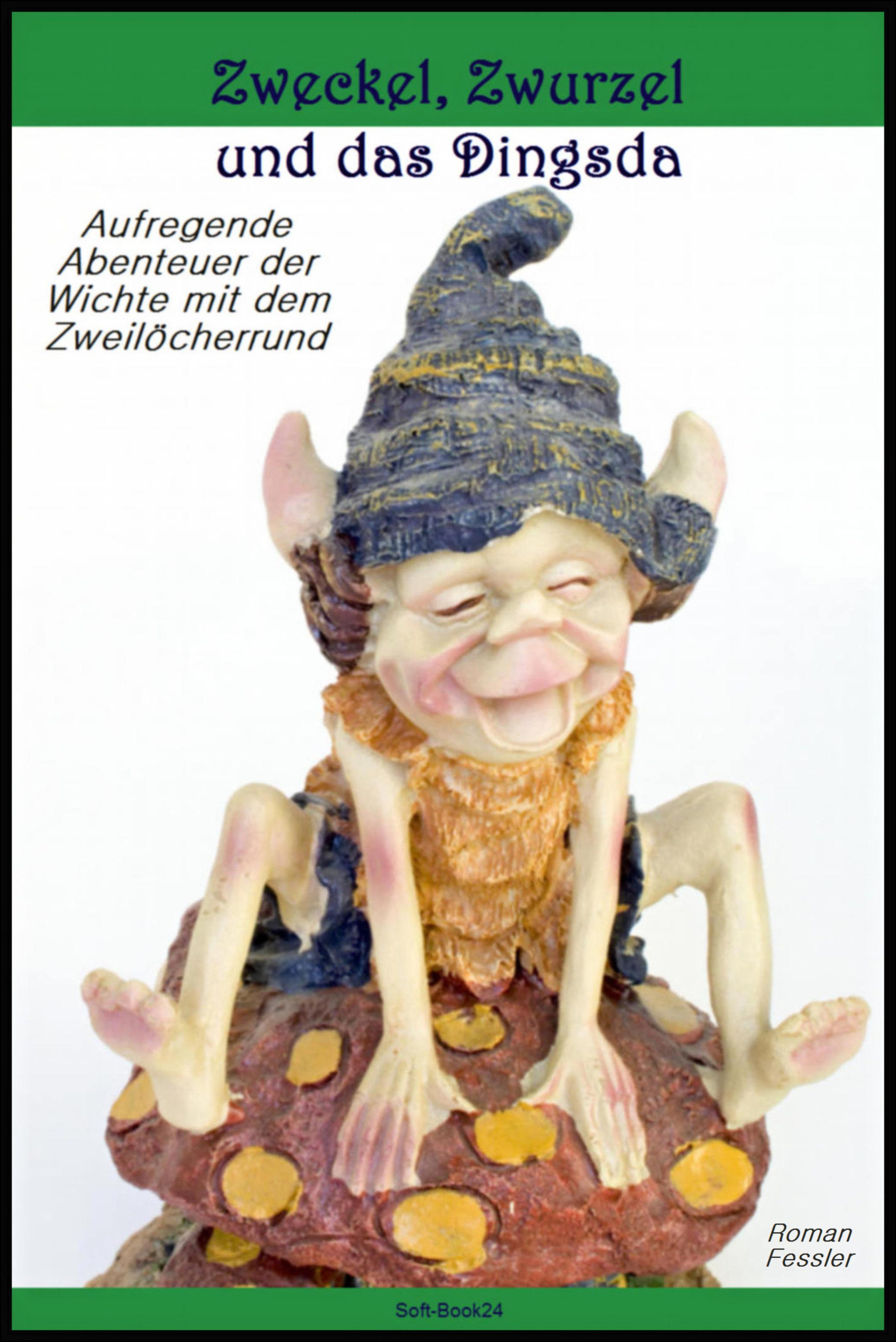 Обложка книги «Zweckel, Zwurzel und das Dingsda»