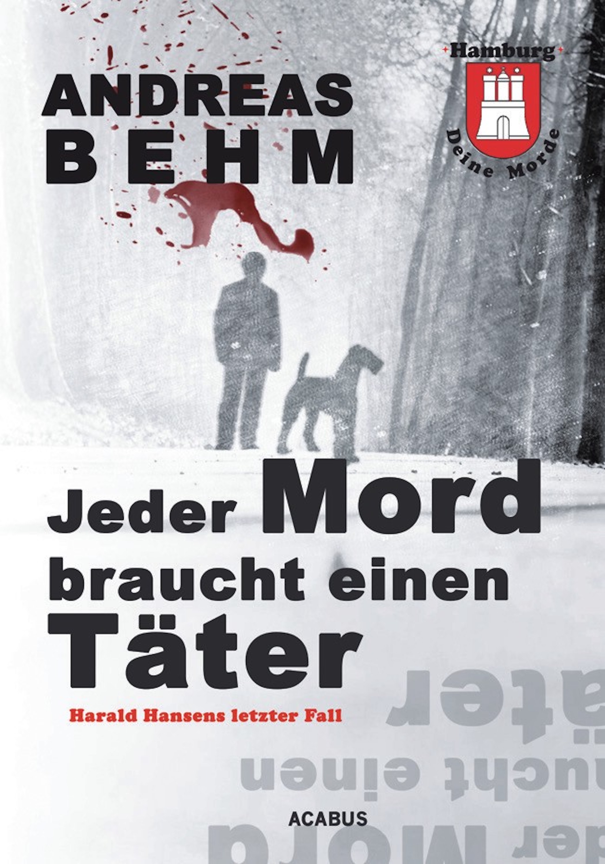 Обложка книги «Hamburg - Deine Morde. Jeder Mord braucht einen Täter»