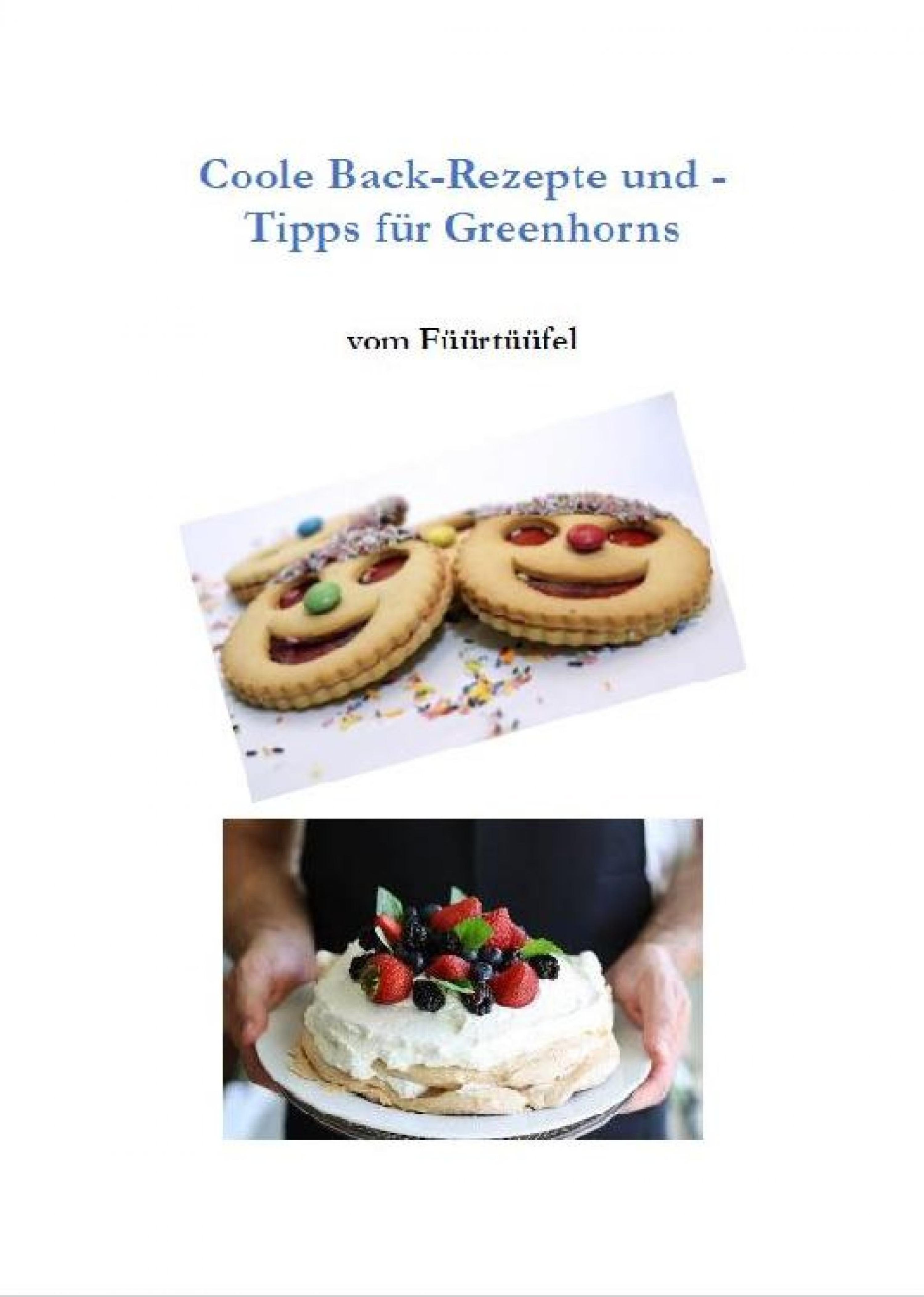 Обложка книги «Coole Back-Rezepte und -Tipps für Greenhorns»