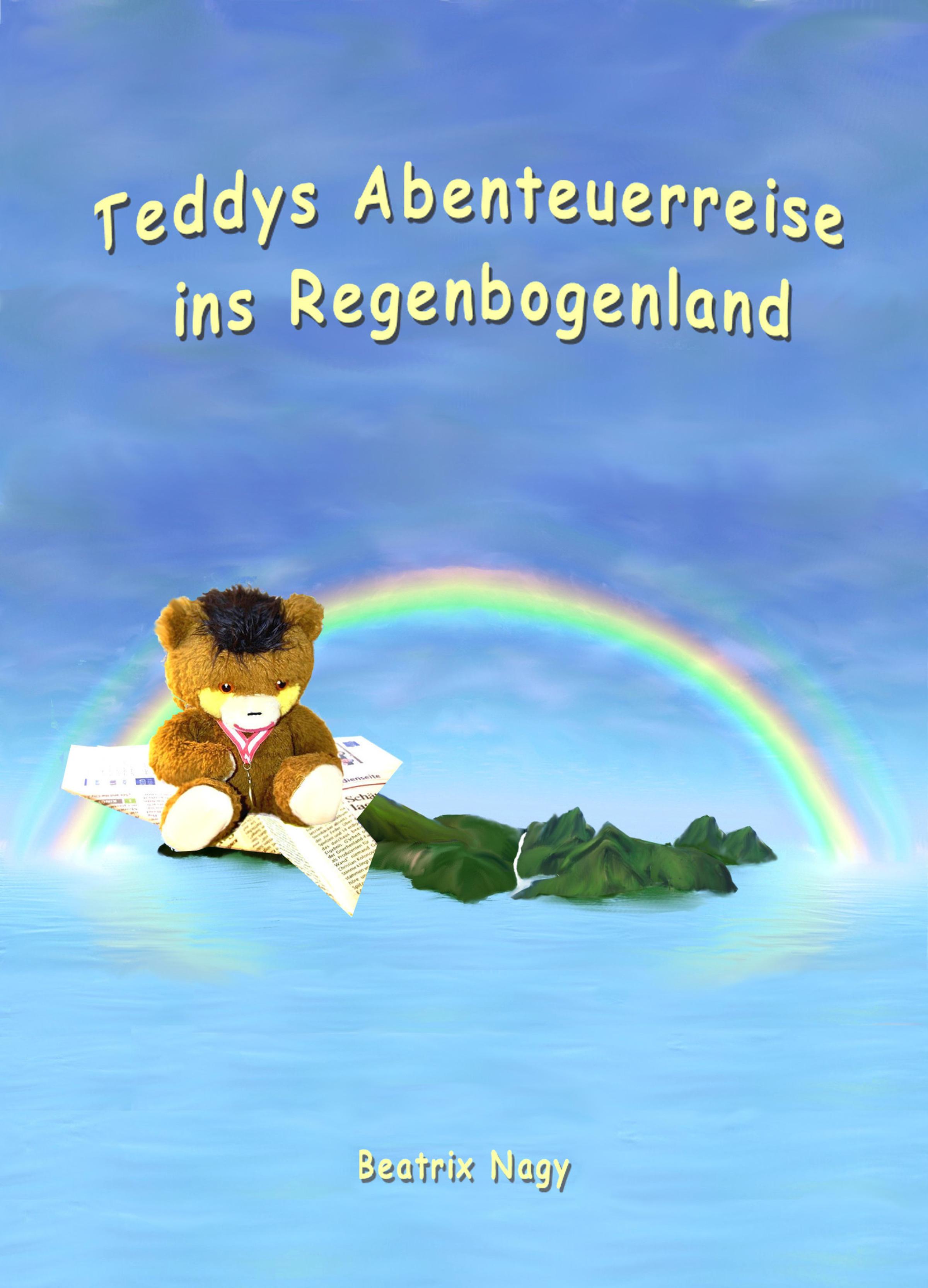 Обложка книги «Teddys Abenteuerreise ins Regenbogenland»