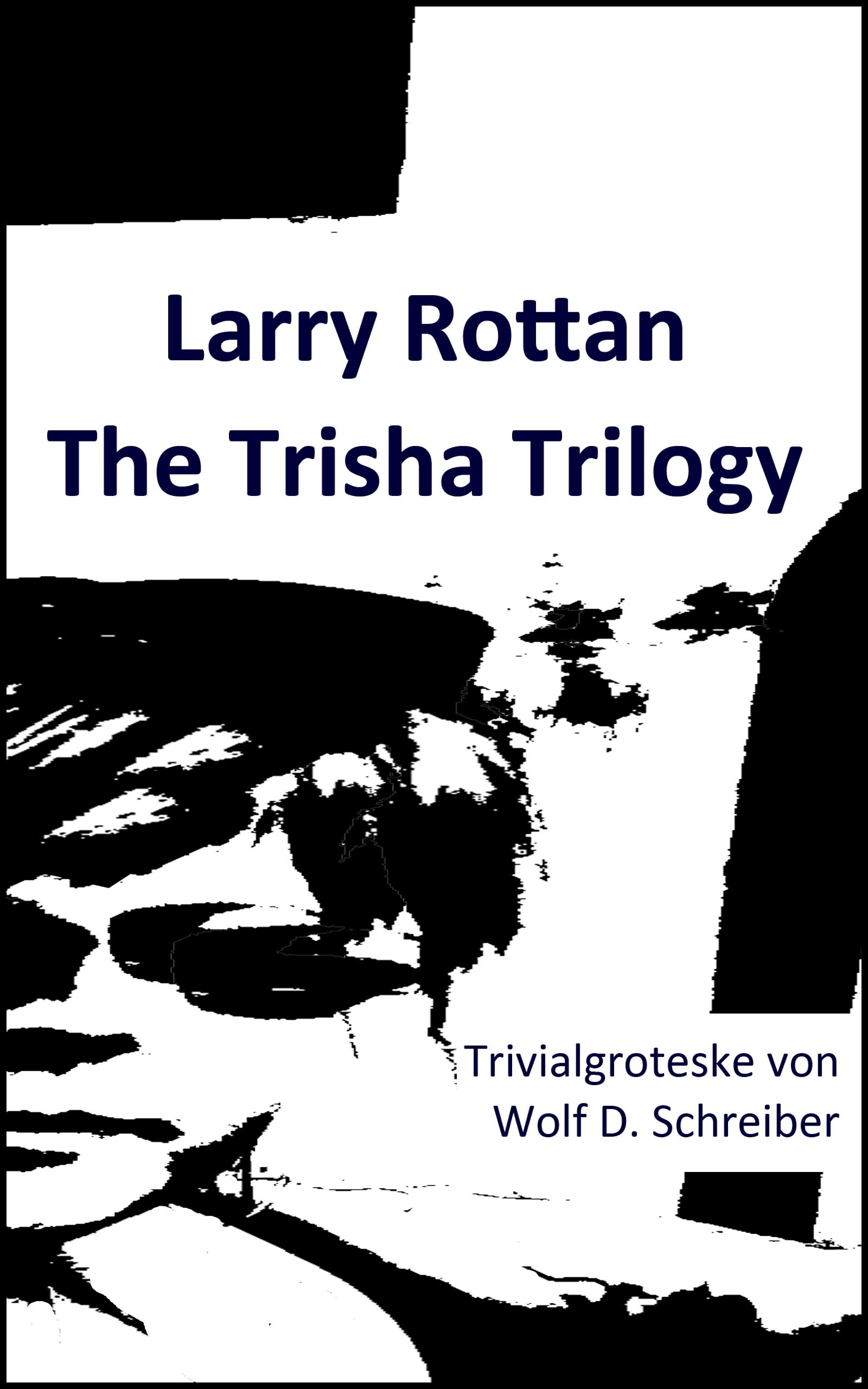 Обложка книги «Larry Rottan - The Trisha Trilogy»