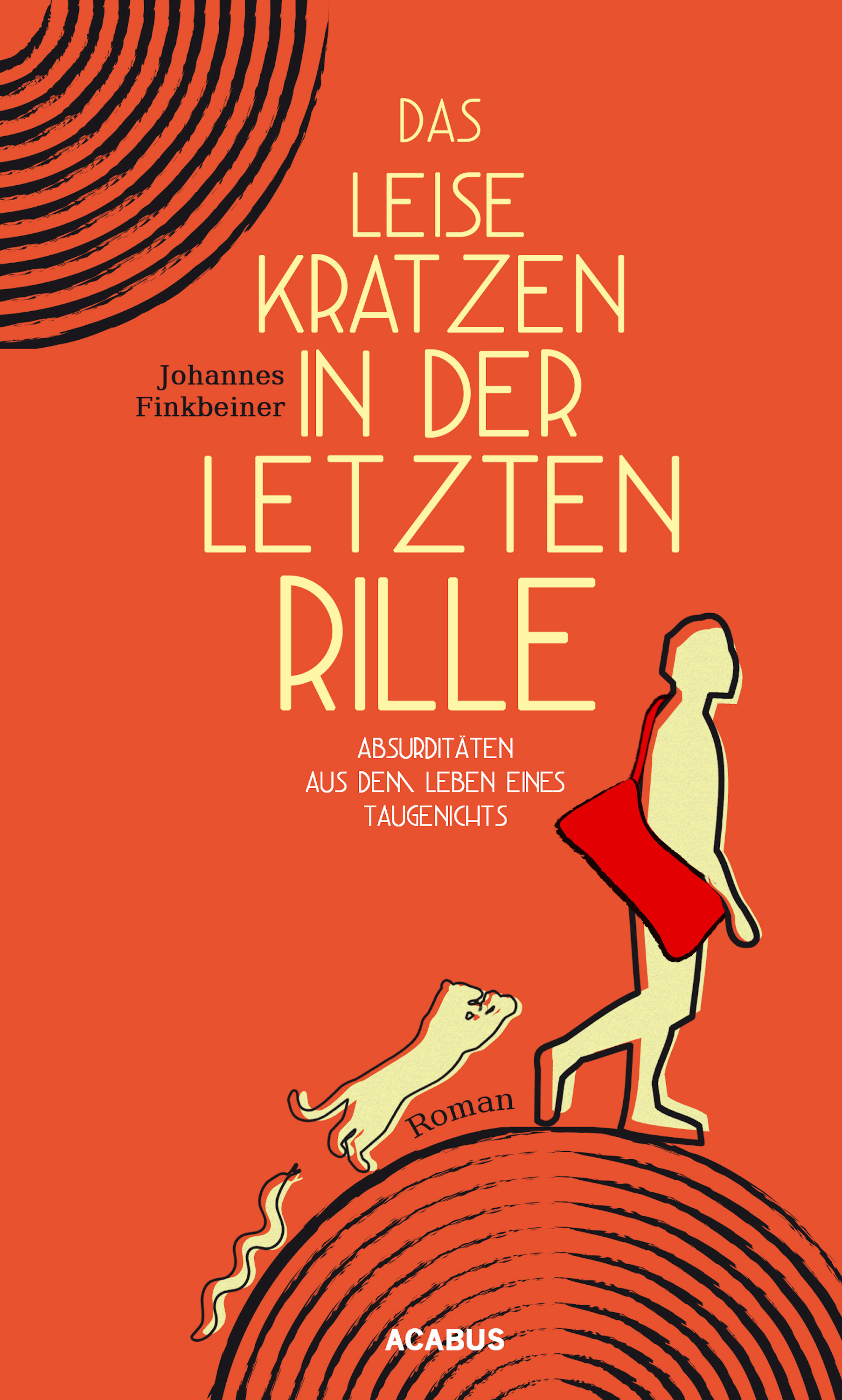 Обложка книги «Das leise Kratzen in der letzten Rille. Absurditäten aus dem Leben eines Taugenichts»
