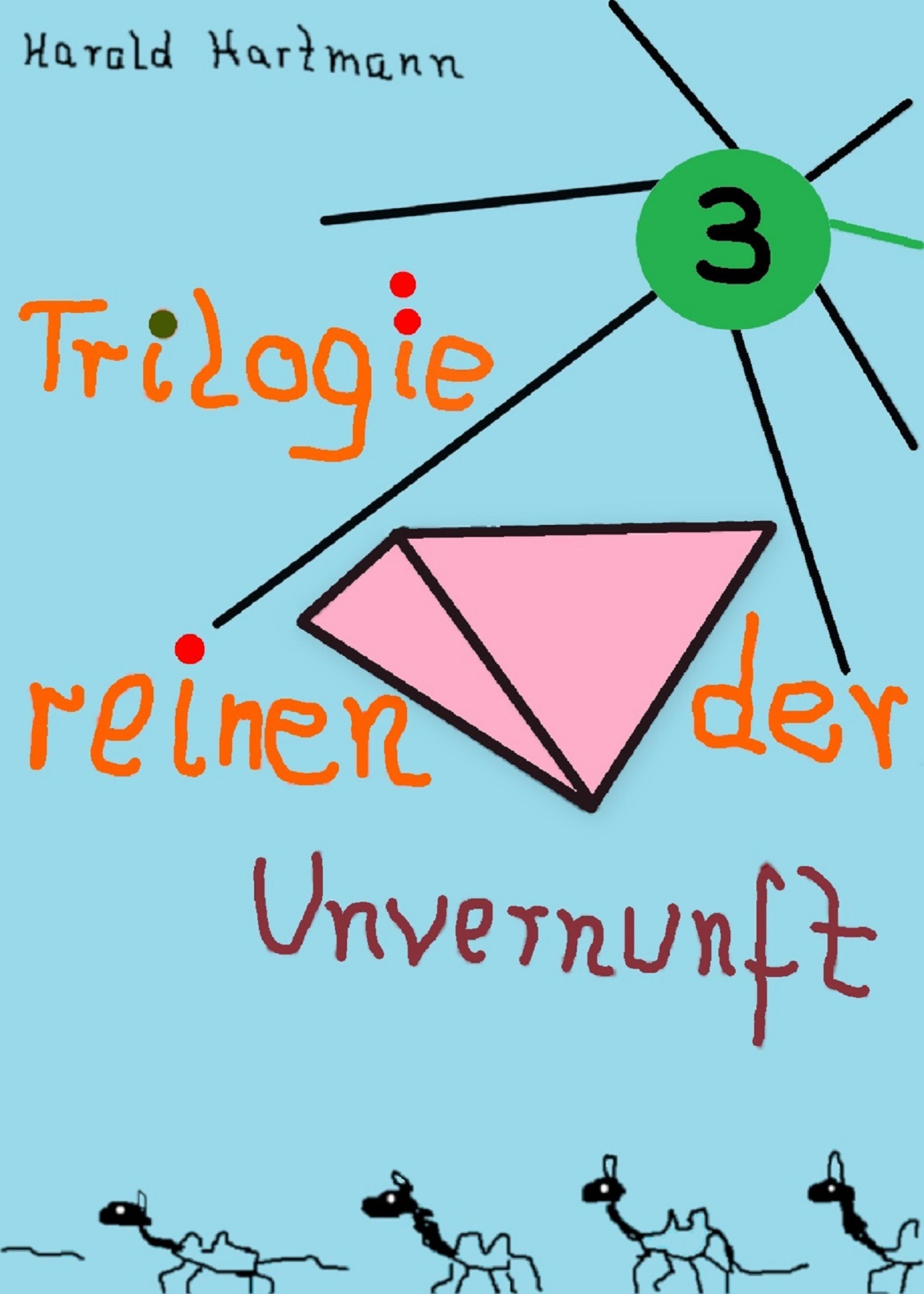 Обложка книги «Trilogie der reinen Unvernunft Bd. 3»