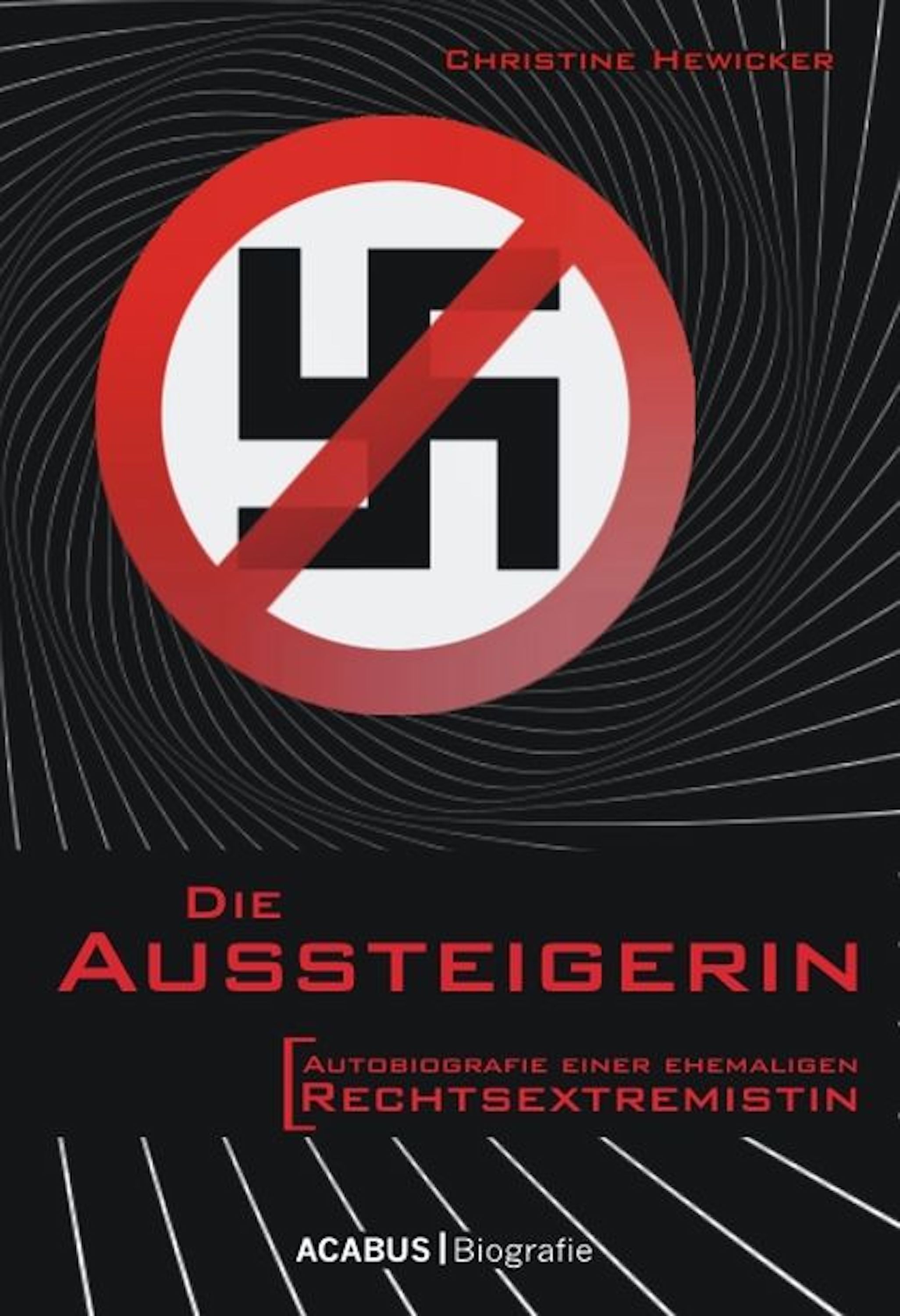 Обложка книги «Die Aussteigerin. Autobiografie einer ehemaligen Rechtsextremistin»