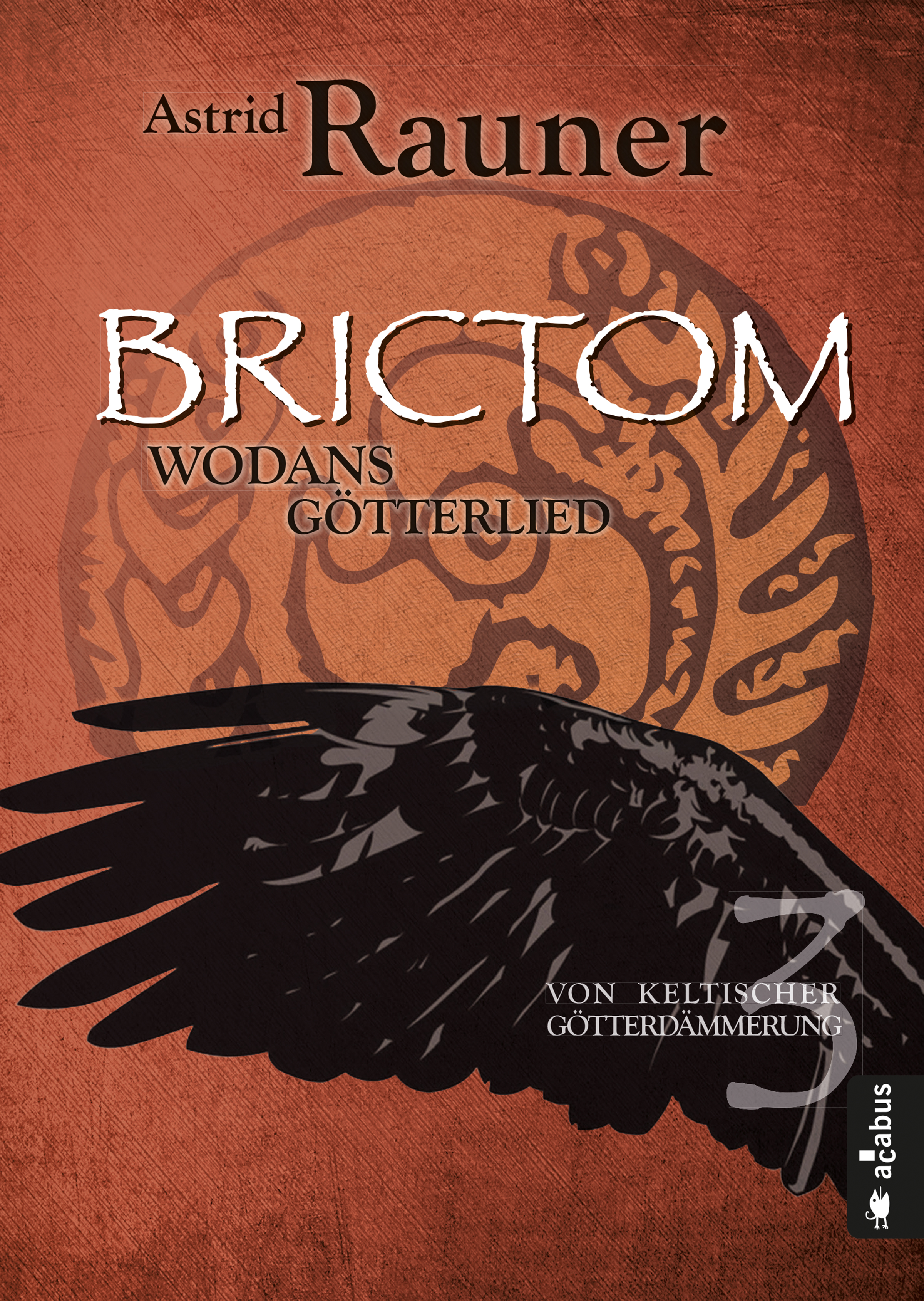Обложка книги «Brictom - Wodans Götterlied. Von keltischer Götterdämmerung 3»