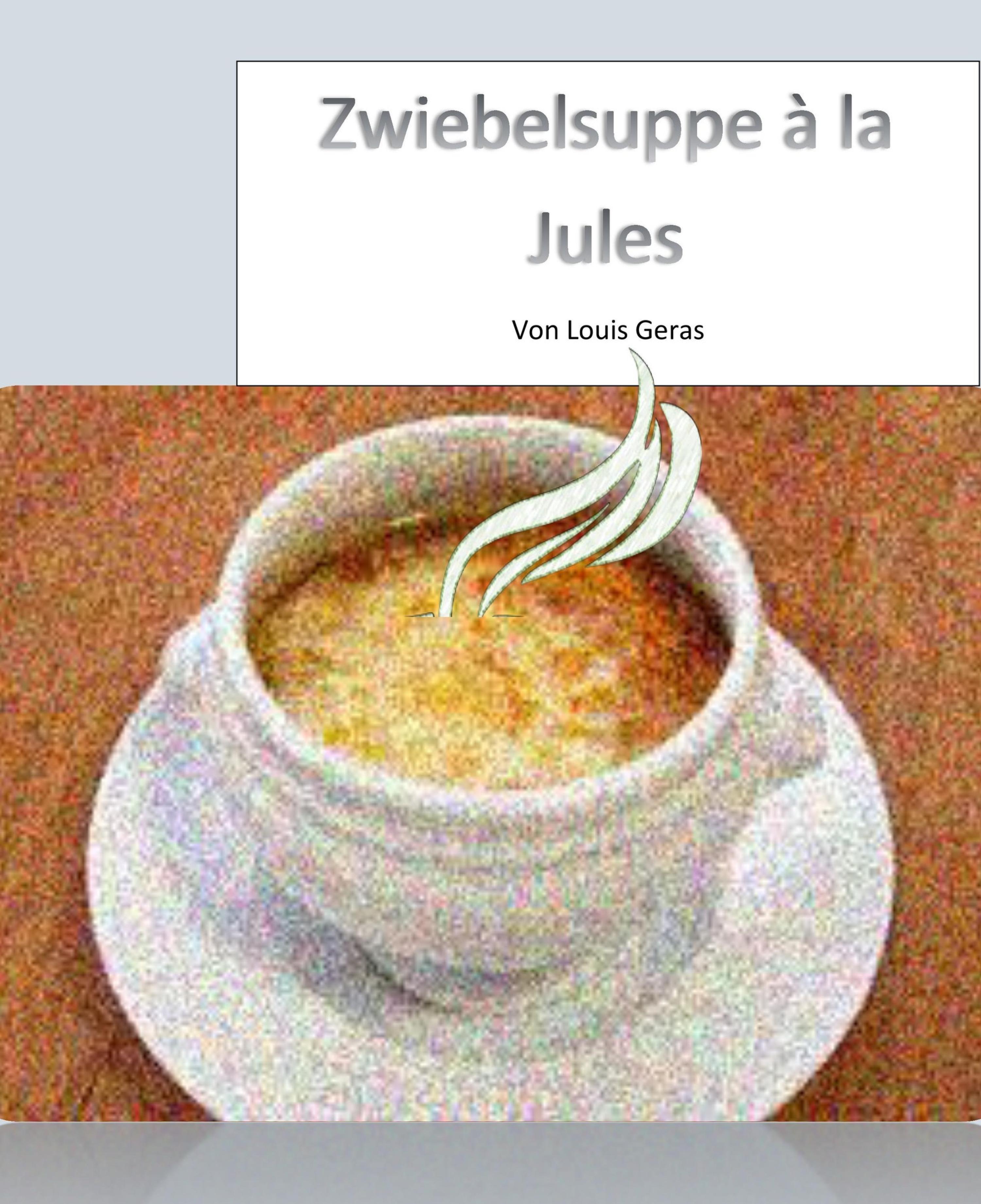 Обложка книги «Zwiebelsuppe à la Jules»