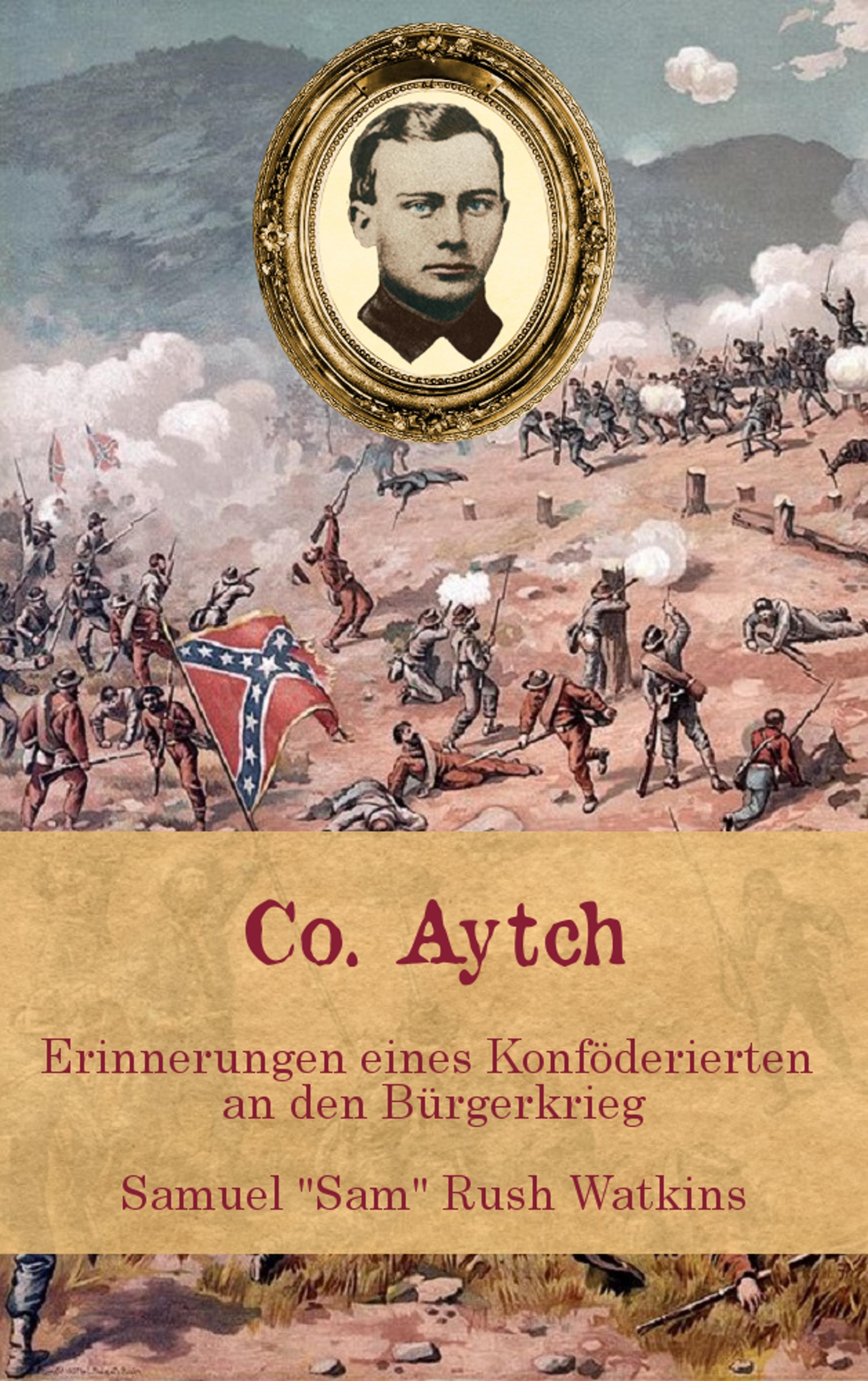 Обложка книги «Co. Aytch - Erinnerungen eines Konföderierten an den Bürgerkrieg»