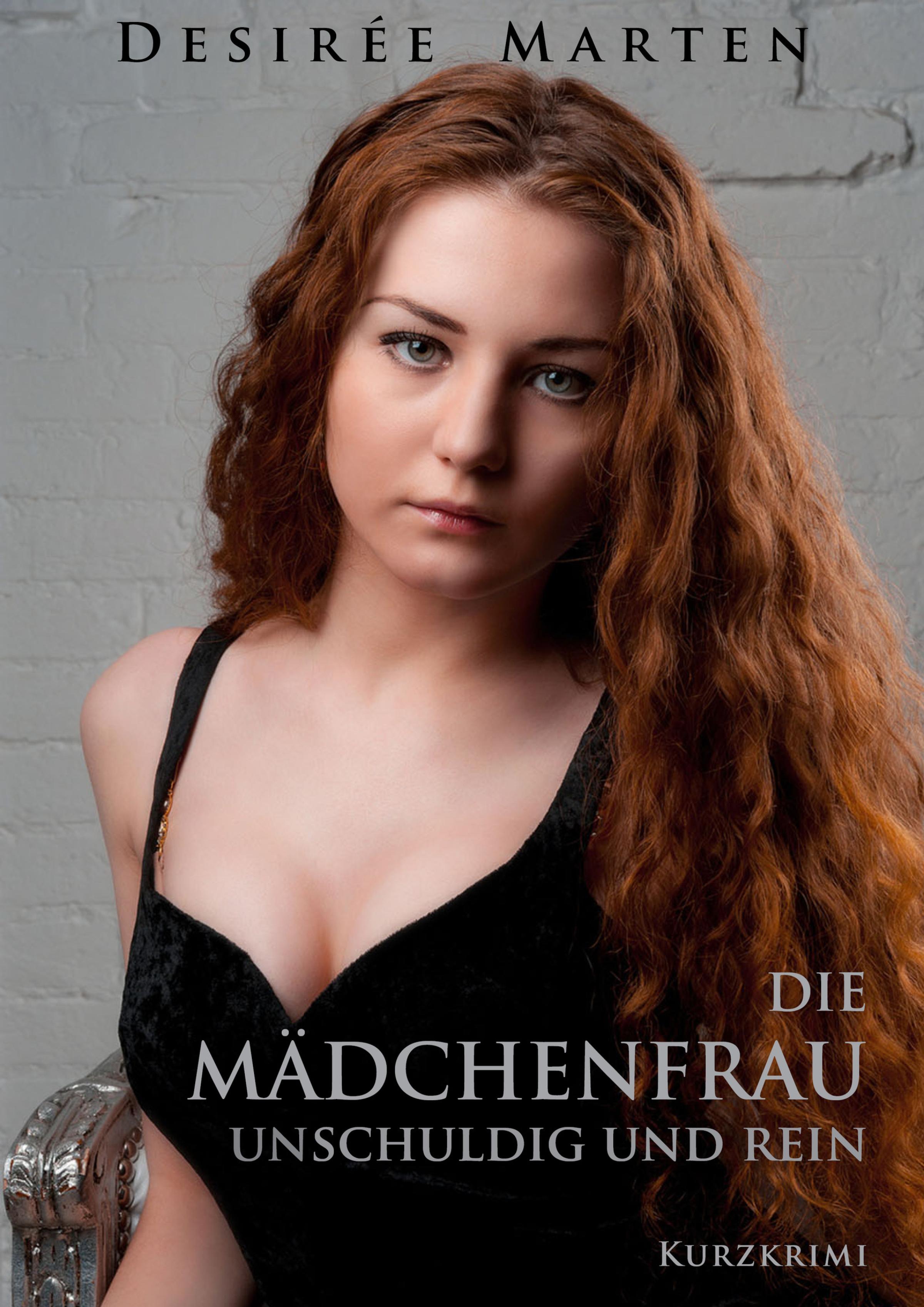 Обложка книги «Die Mädchenfrau - unschuldig und rein»