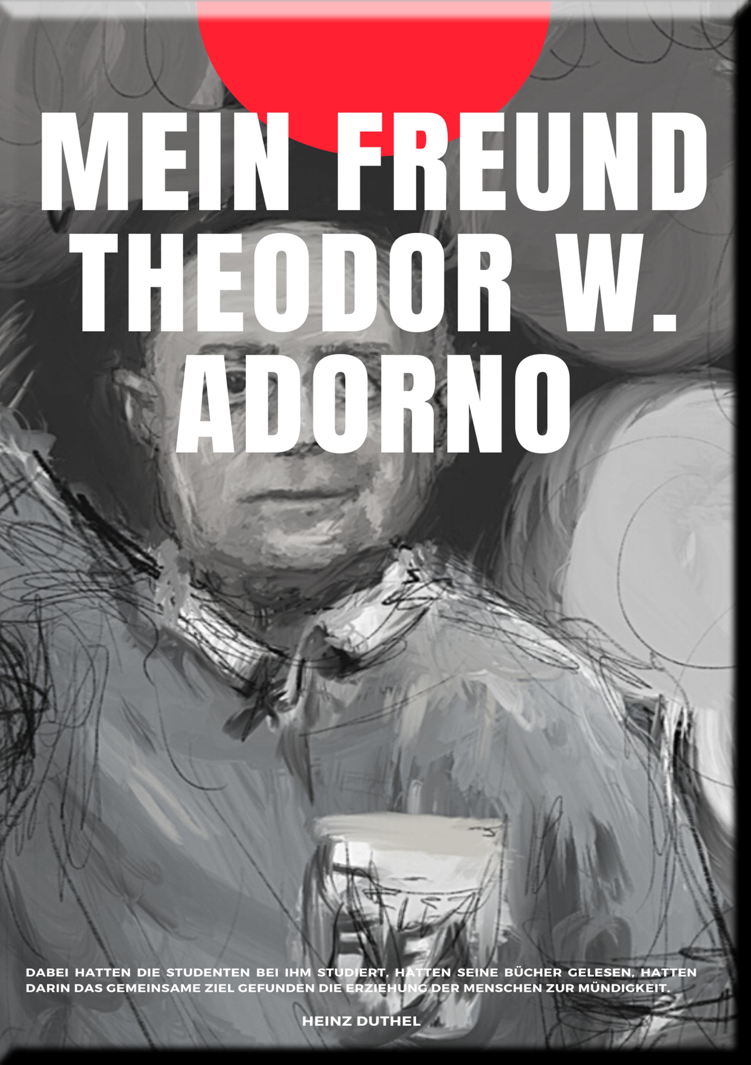 Обложка книги «MEIN FREUND THEODOR W. ADORNO»