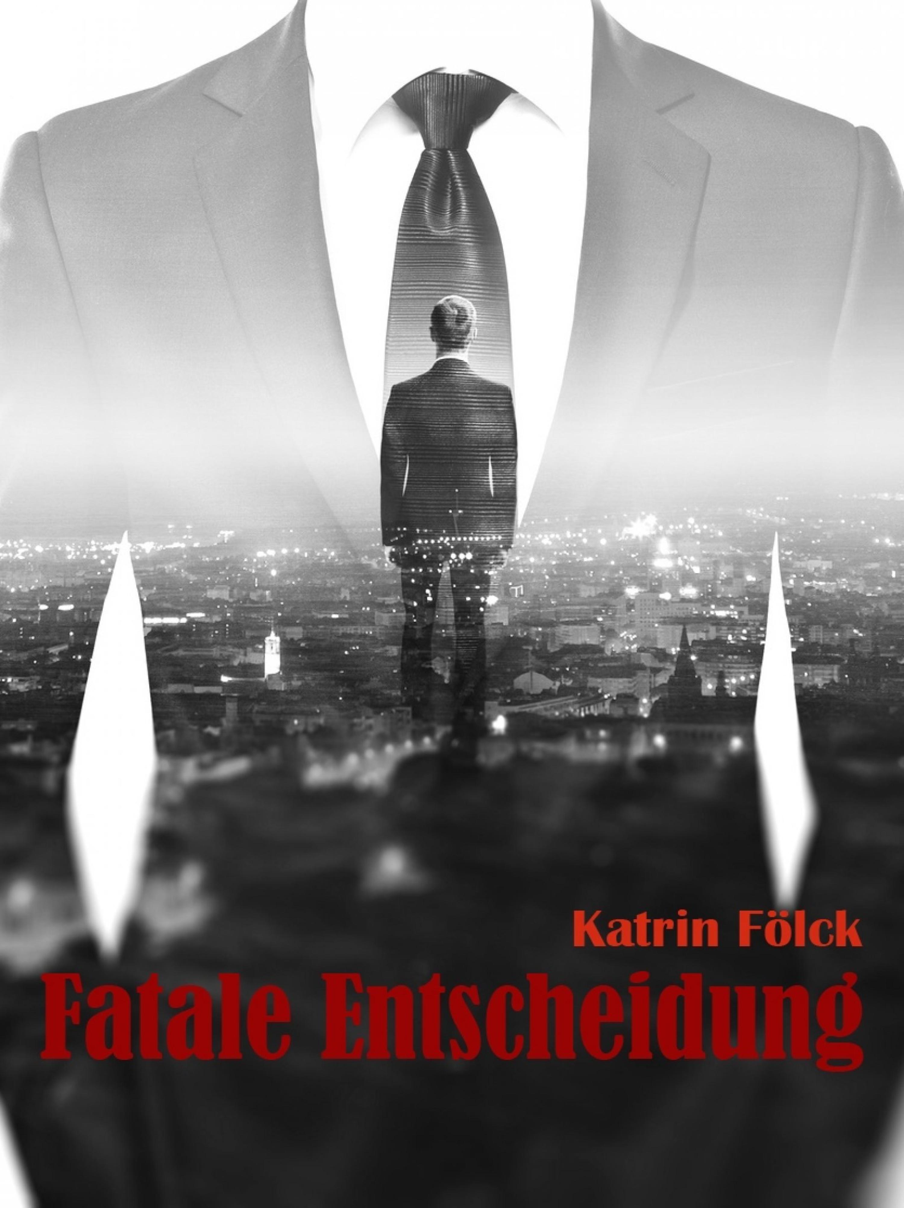 Обложка книги «Fatale Entscheidung»