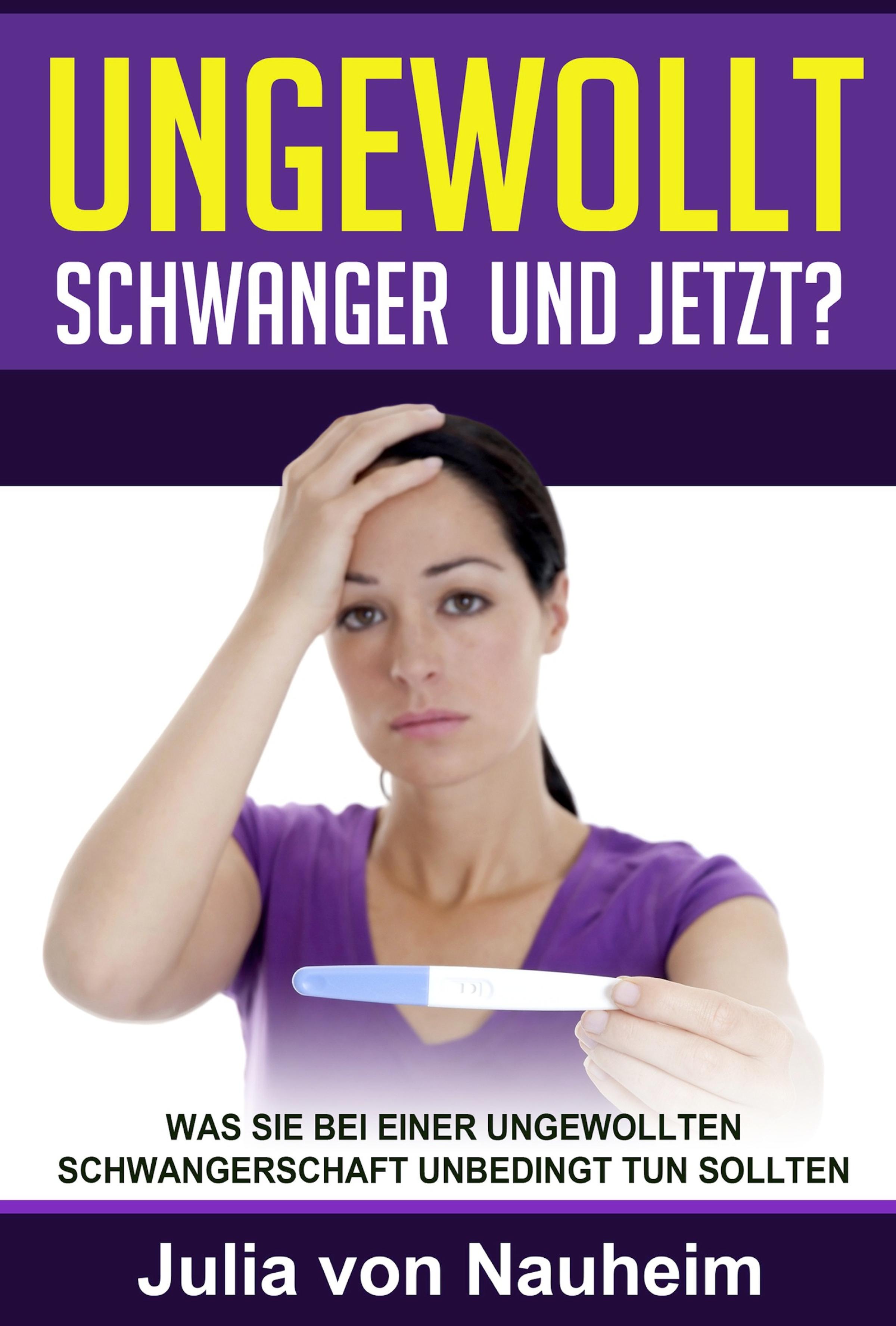 Обложка книги «Ungewollt schwanger und jetzt?»