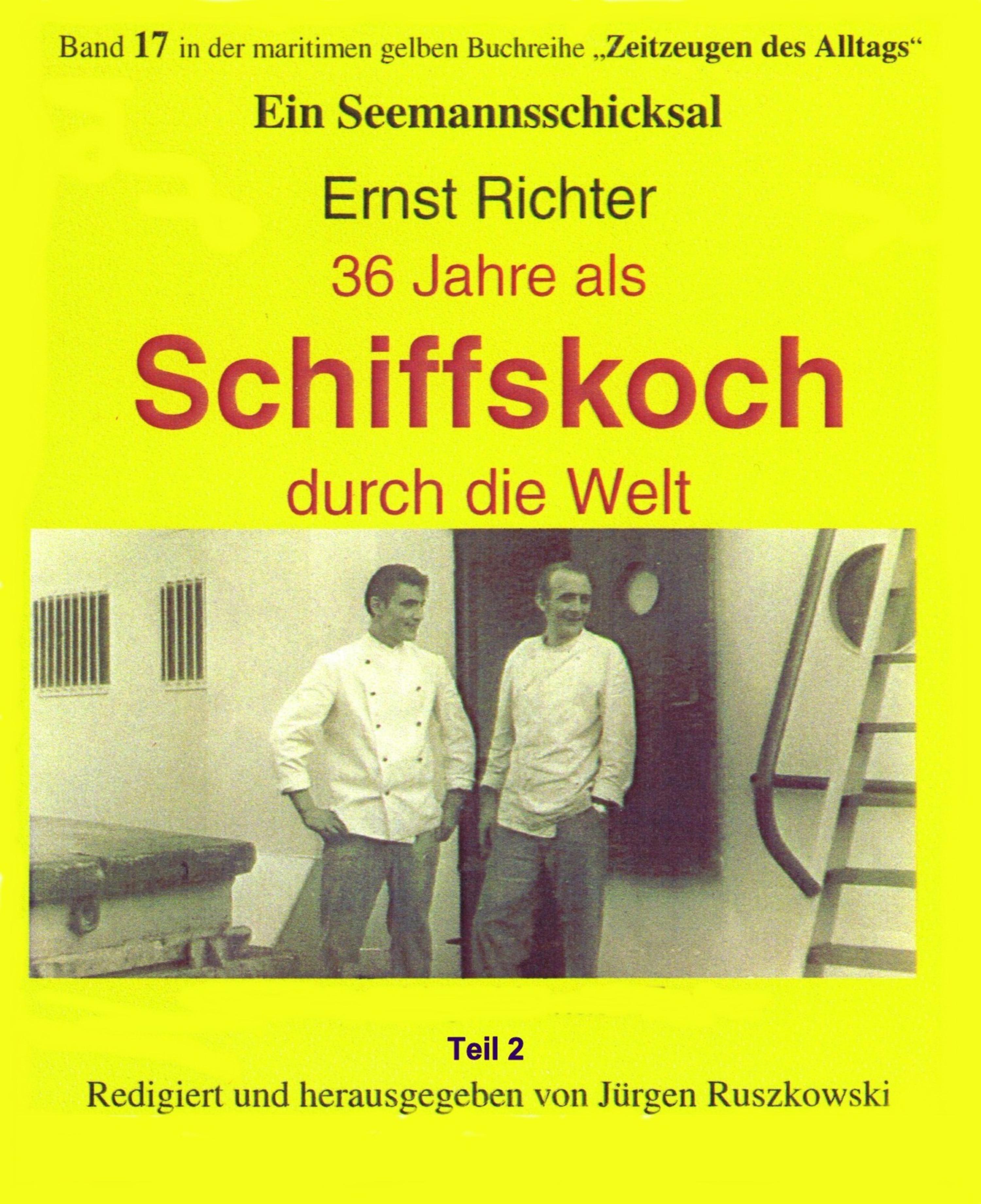Обложка книги «36 Jahre als Schiffskoch durch die Welt – Teil 2»