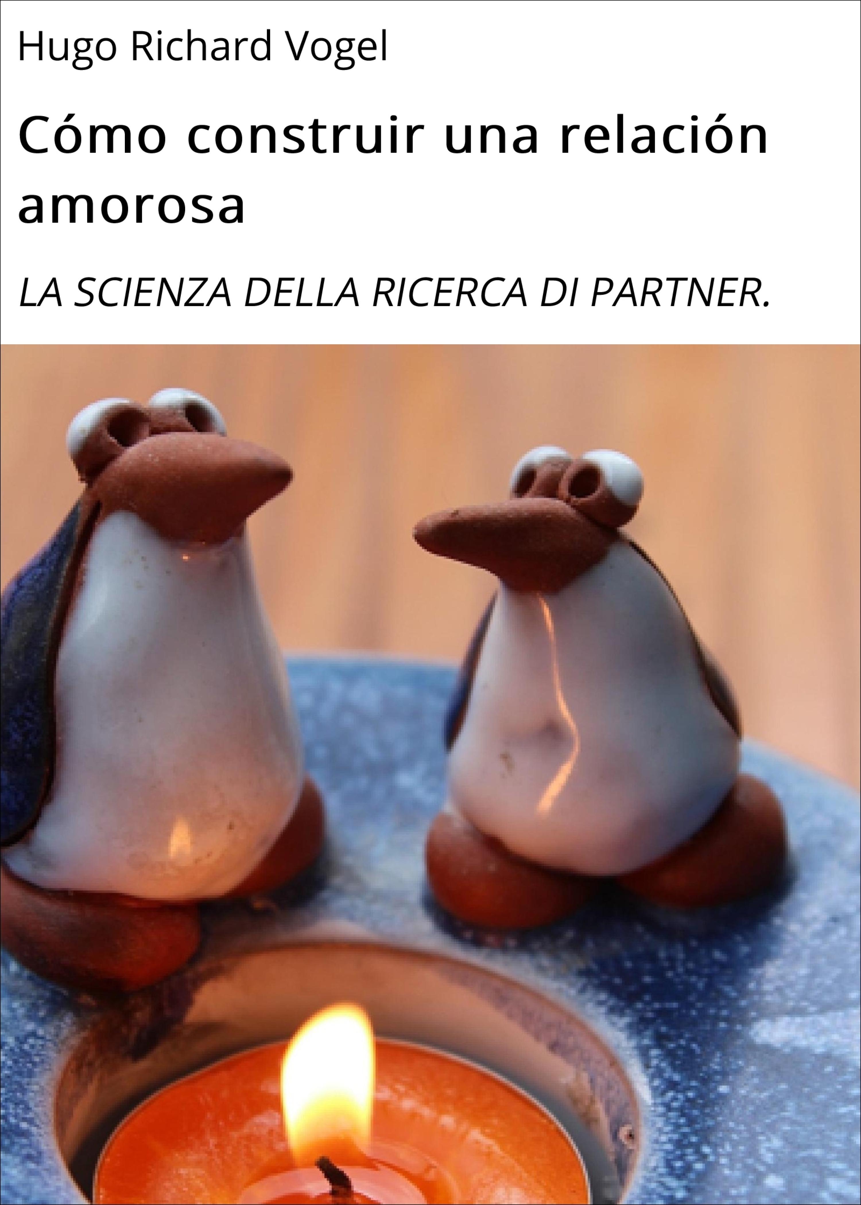 Обложка книги «Cómo construir una relación amorosa»