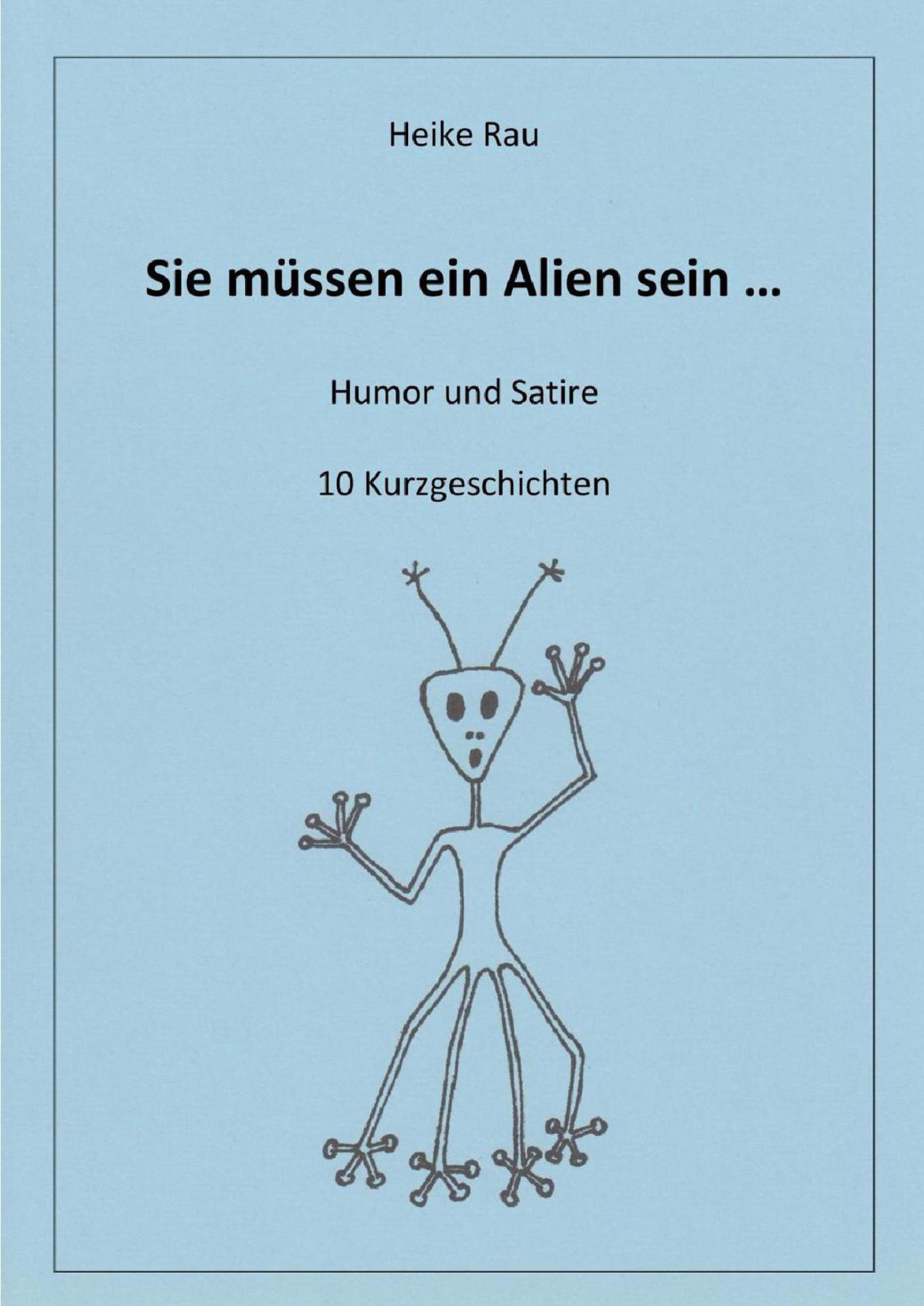Обложка книги «Sie müssen ein Alien sein ...»