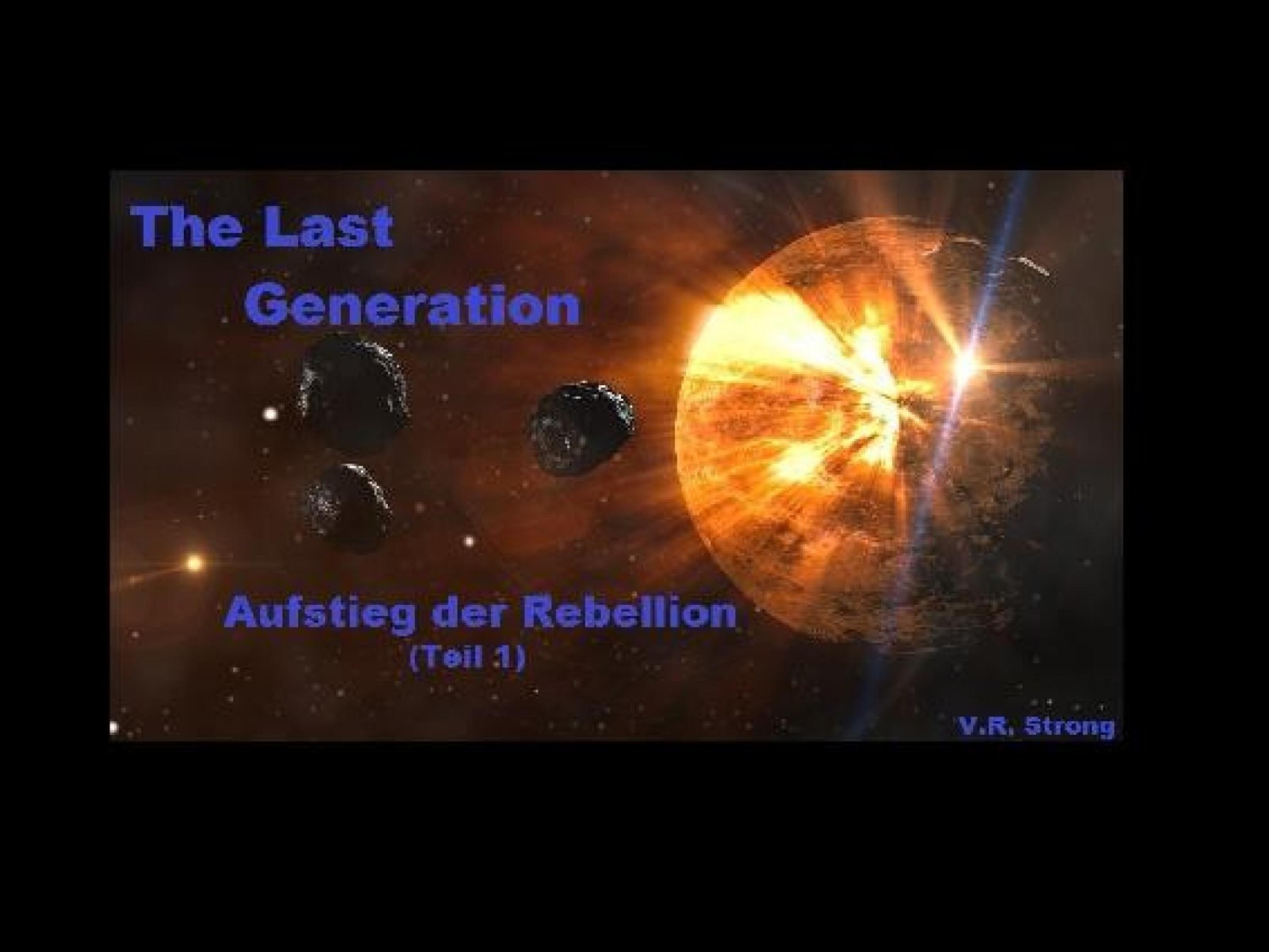Обложка книги «The Last Generation - Aufstieg der Rebellion (Teil 1)»