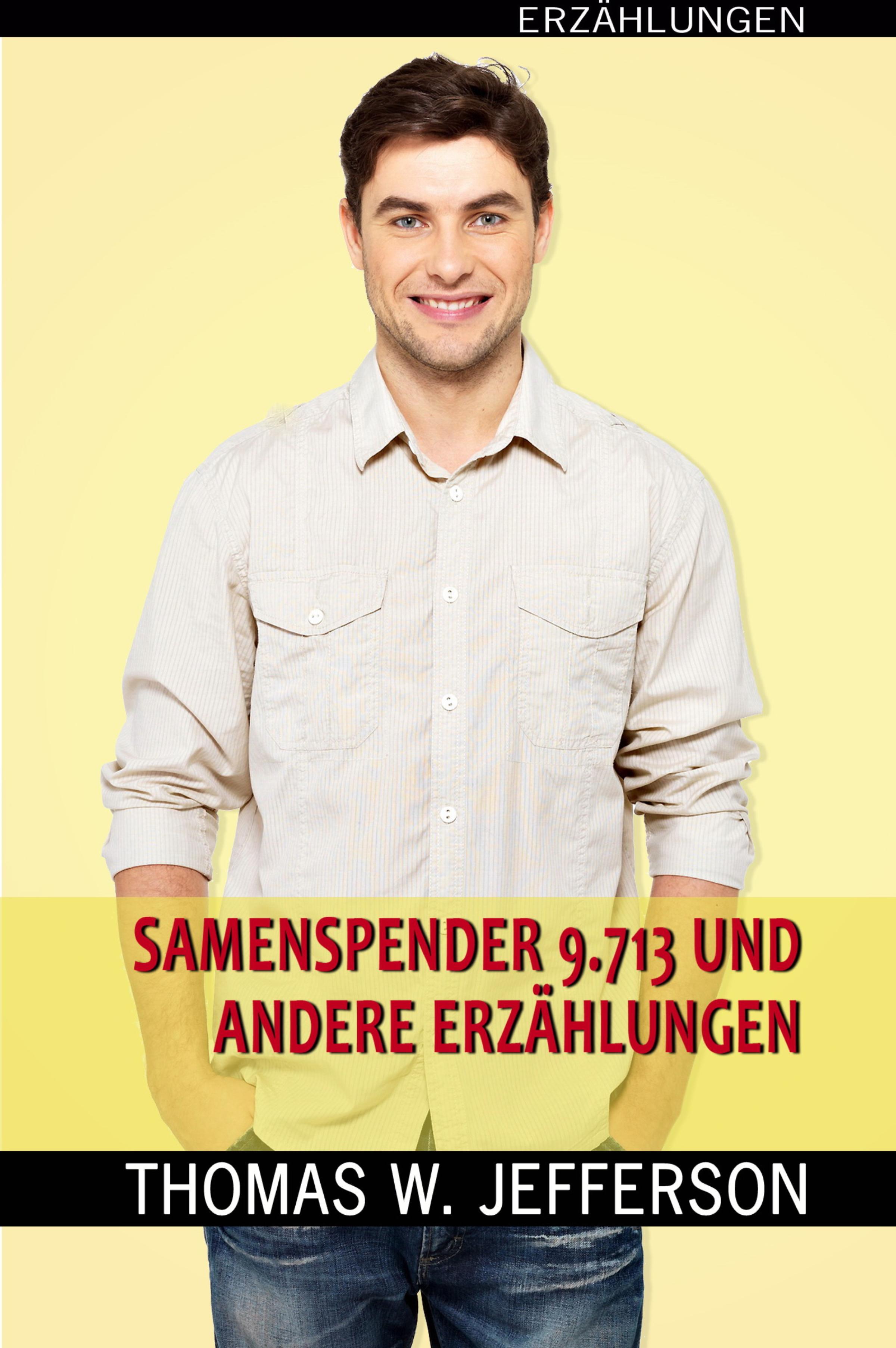 Обложка книги «Samenspender Nr. 9.713 und andere Erzählungen»