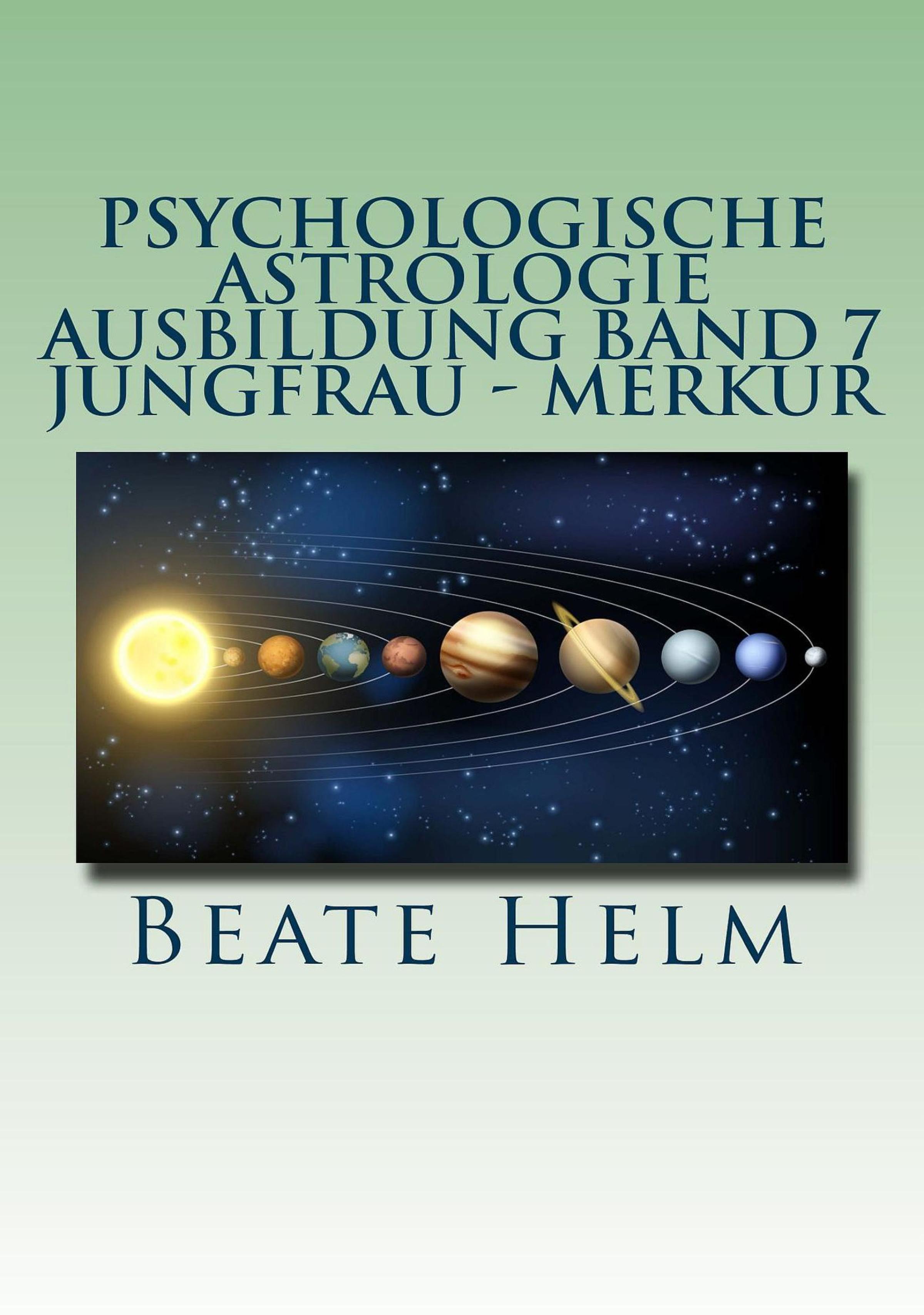Обложка книги «Psychologische Astrologie - Ausbildung Band 7 Jungfrau - Merkur»