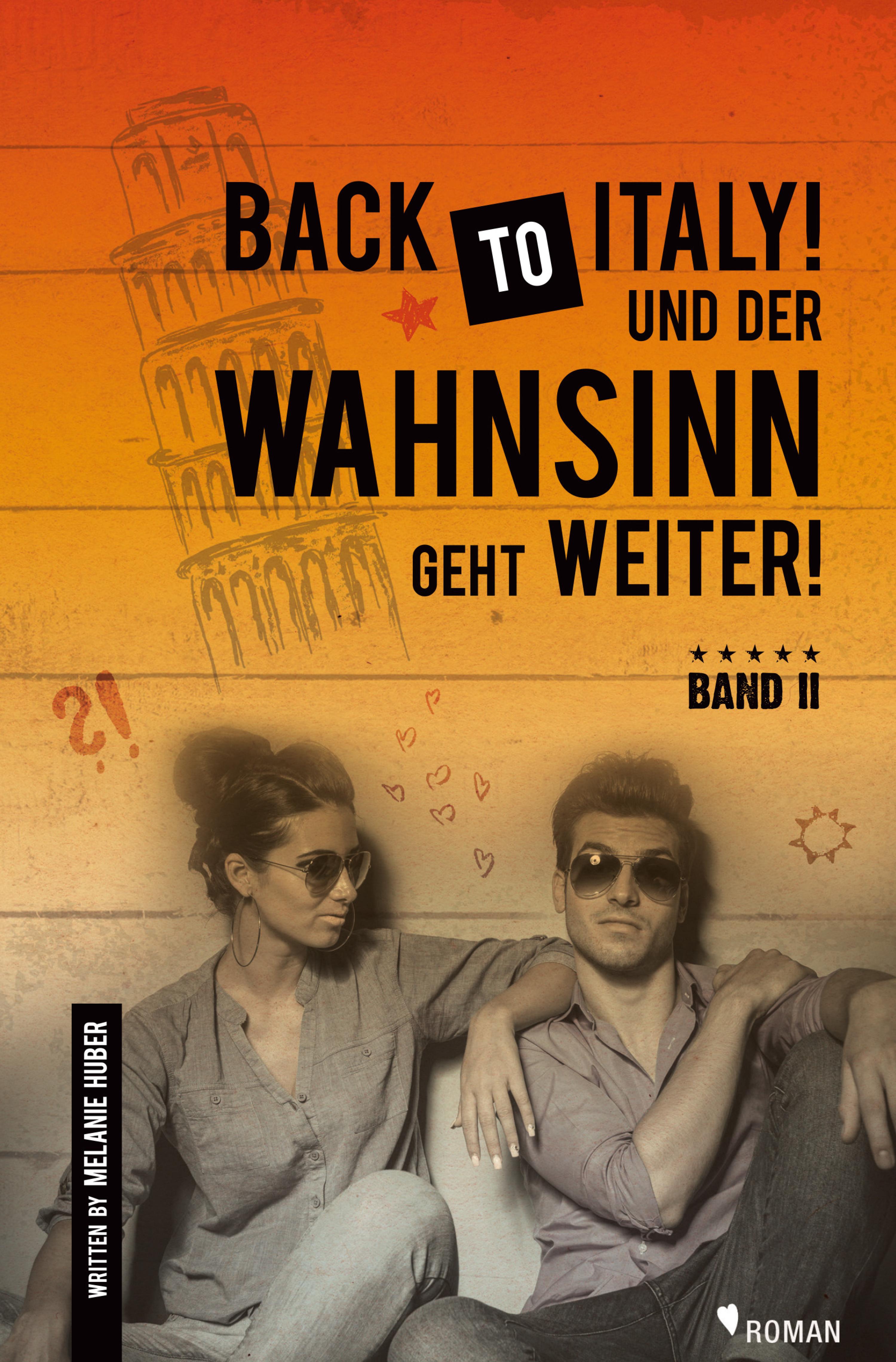 Обложка книги «Back to Italy! Und der Wahnsinn geht weiter!»