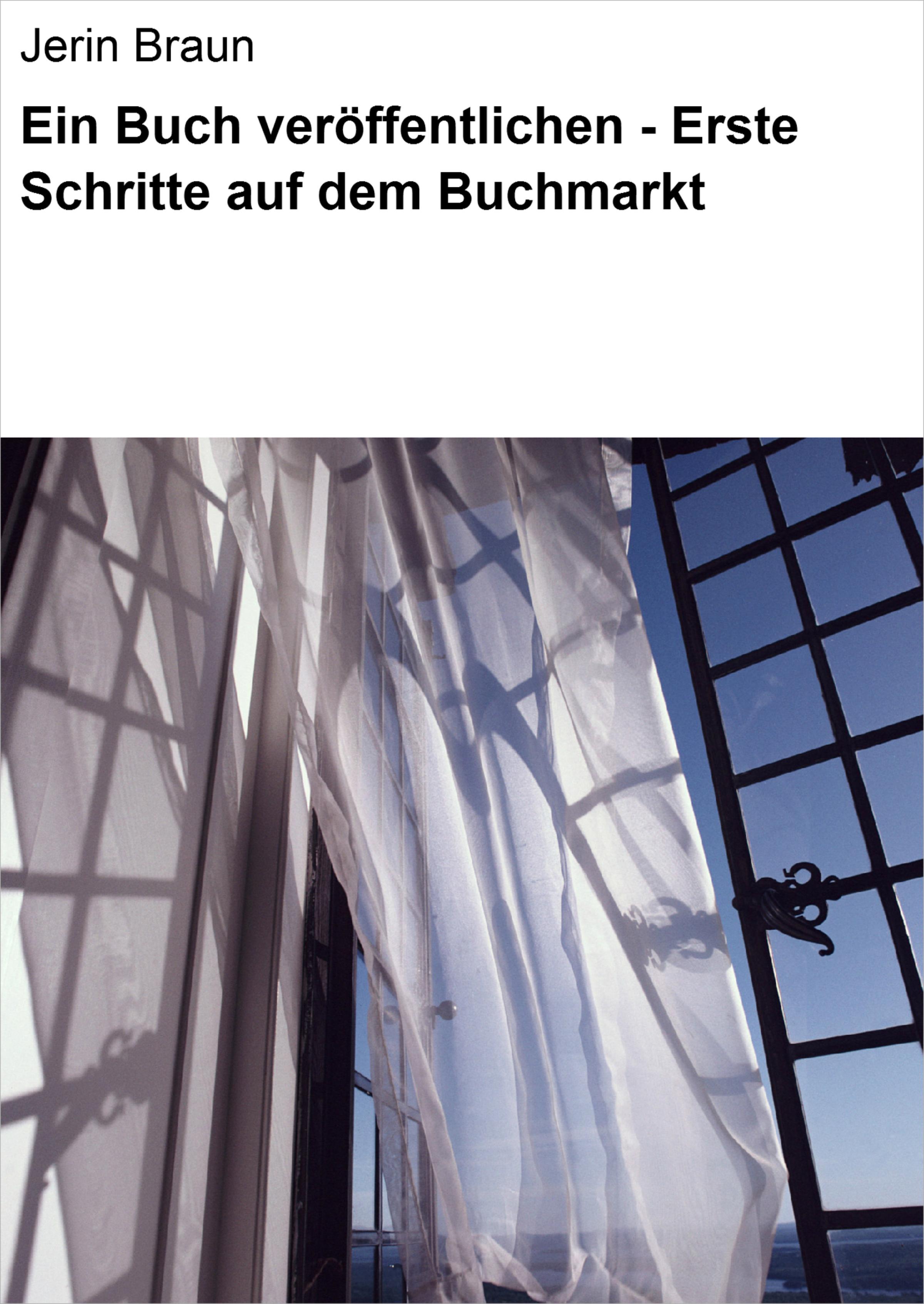 Обложка книги «Ein Buch veröffentlichen - Erste Schritte auf dem Buchmarkt»