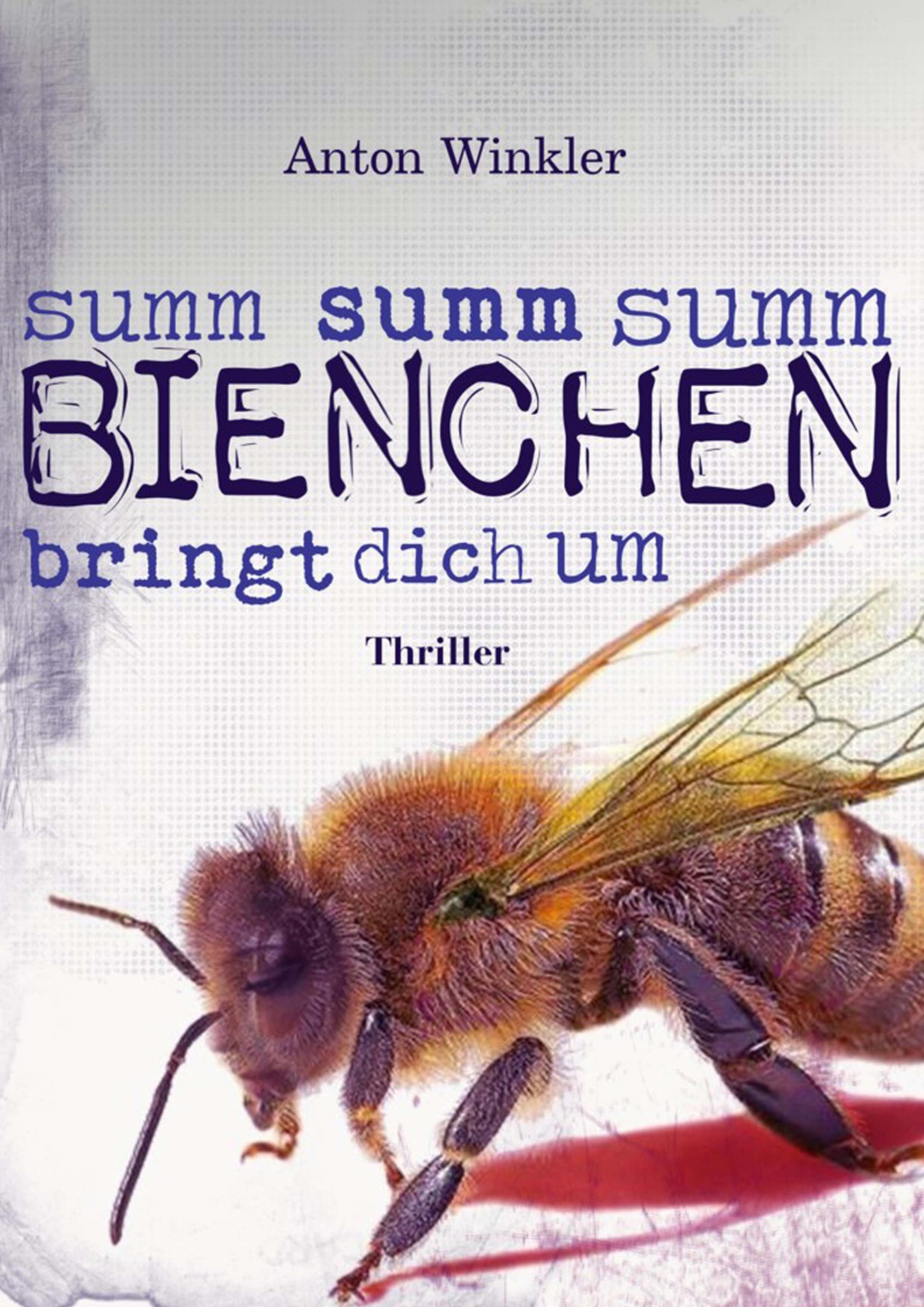 Обложка книги «Summ summ summ Bienchen bringt dich um»