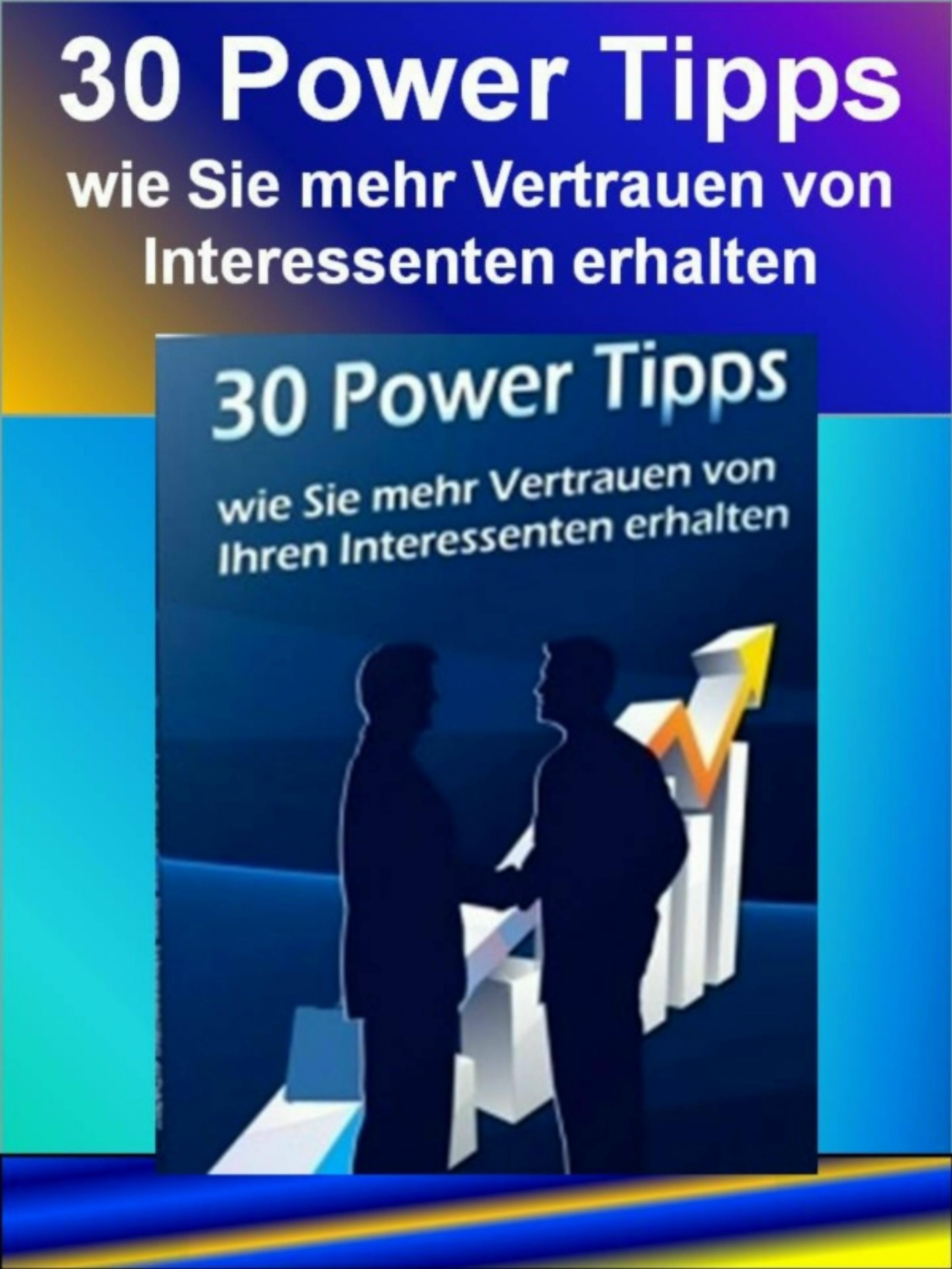 Обложка книги «30 effektive Tipps wie Sie Vertrauen bei Ihren Interessenten aufbauen»