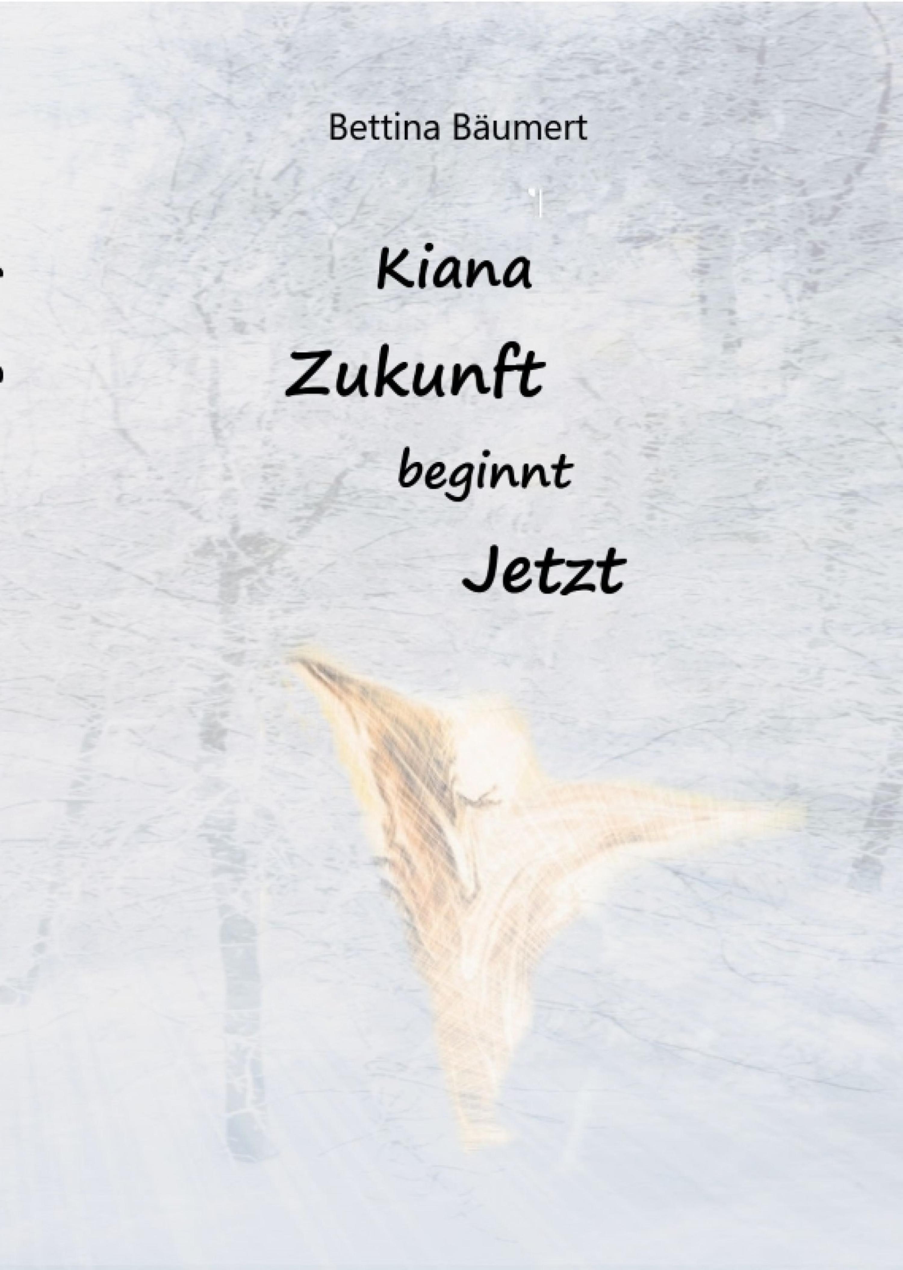 Обложка книги «Kiana - Zukunft beginnt jetzt»