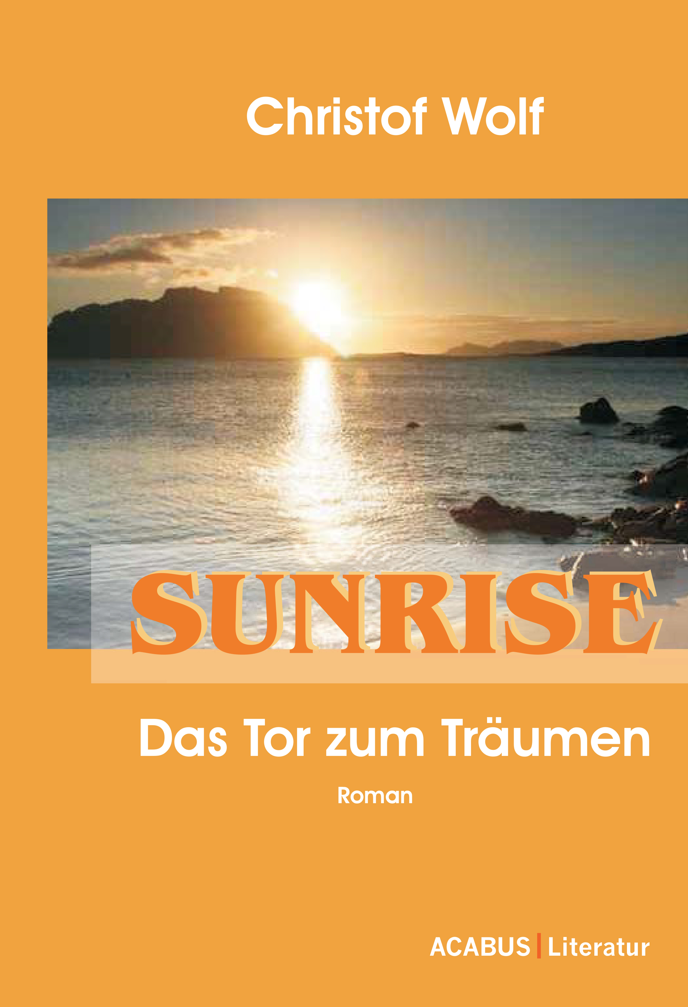 Обложка книги «Sunrise - Das Tor zum Träumen»