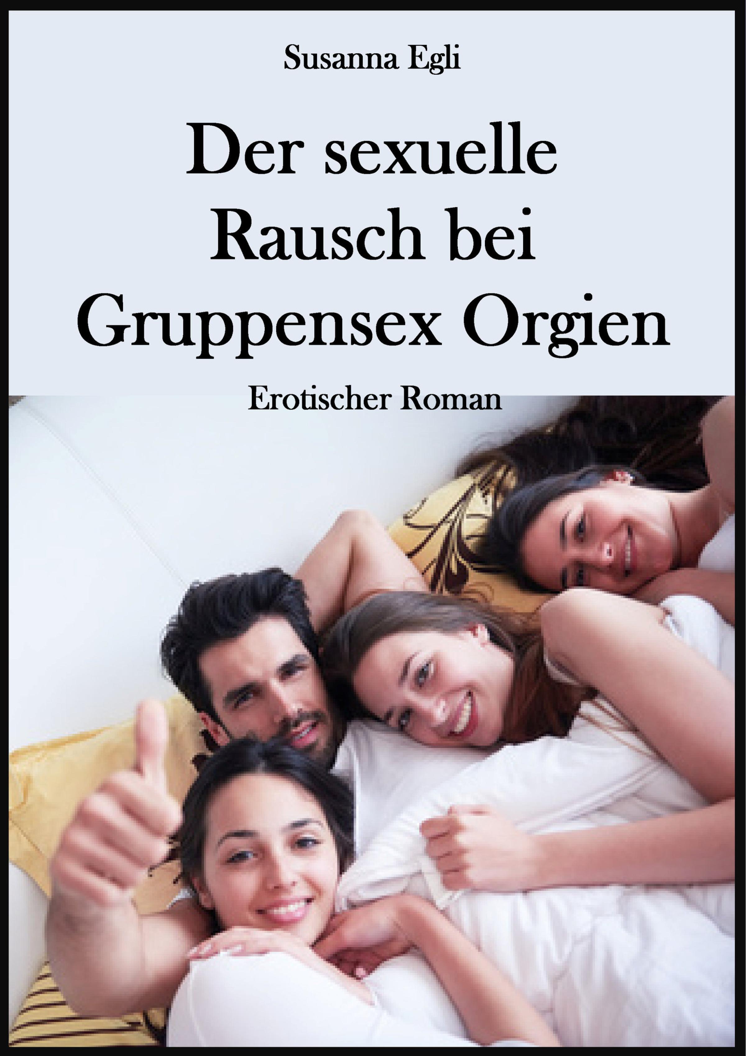 Обложка книги «Der sexuelle Rausch bei Gruppensex Orgien»