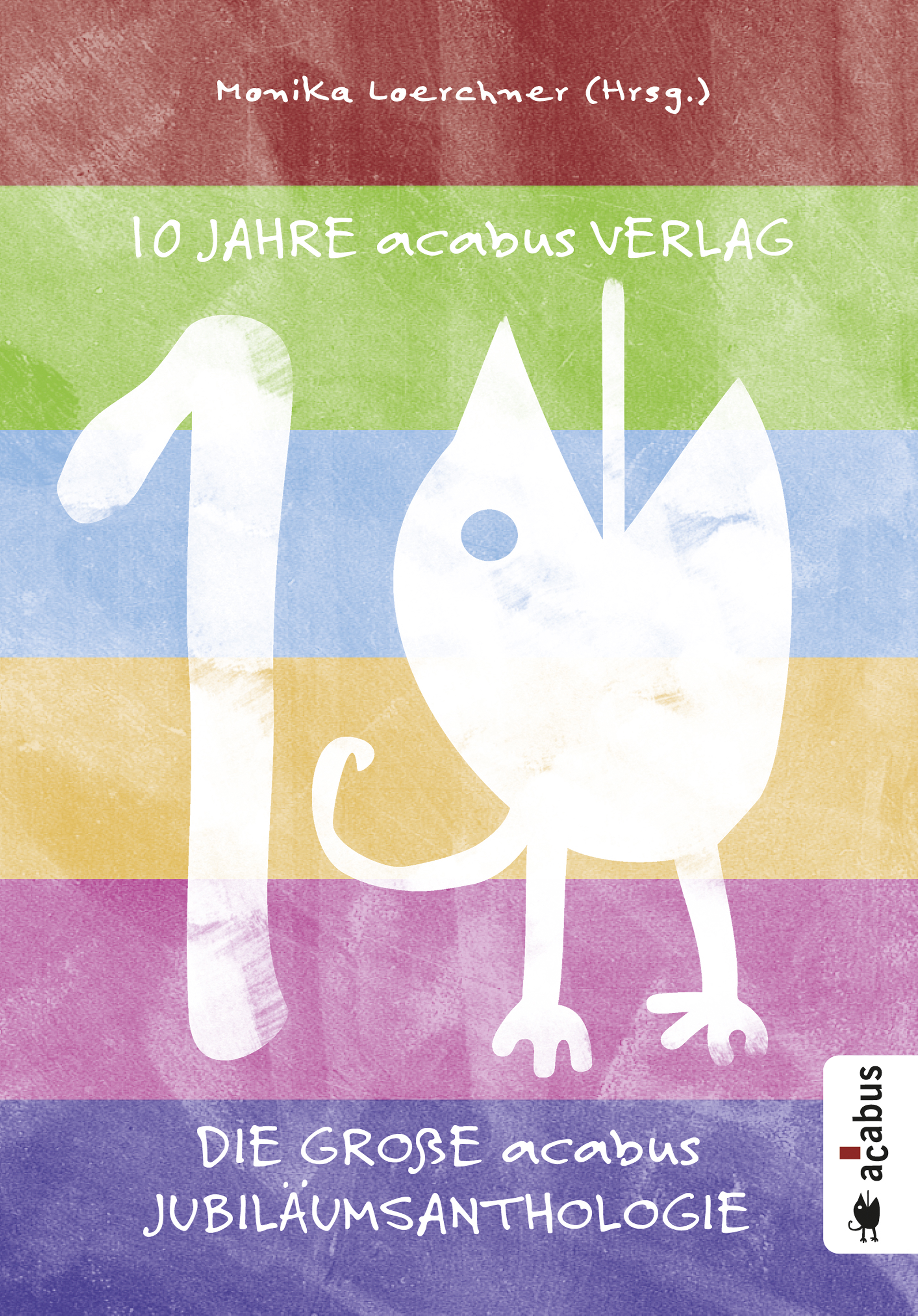 Обложка книги «10 Jahre acabus Verlag. Die große acabus Jubiläums-Anthologie»