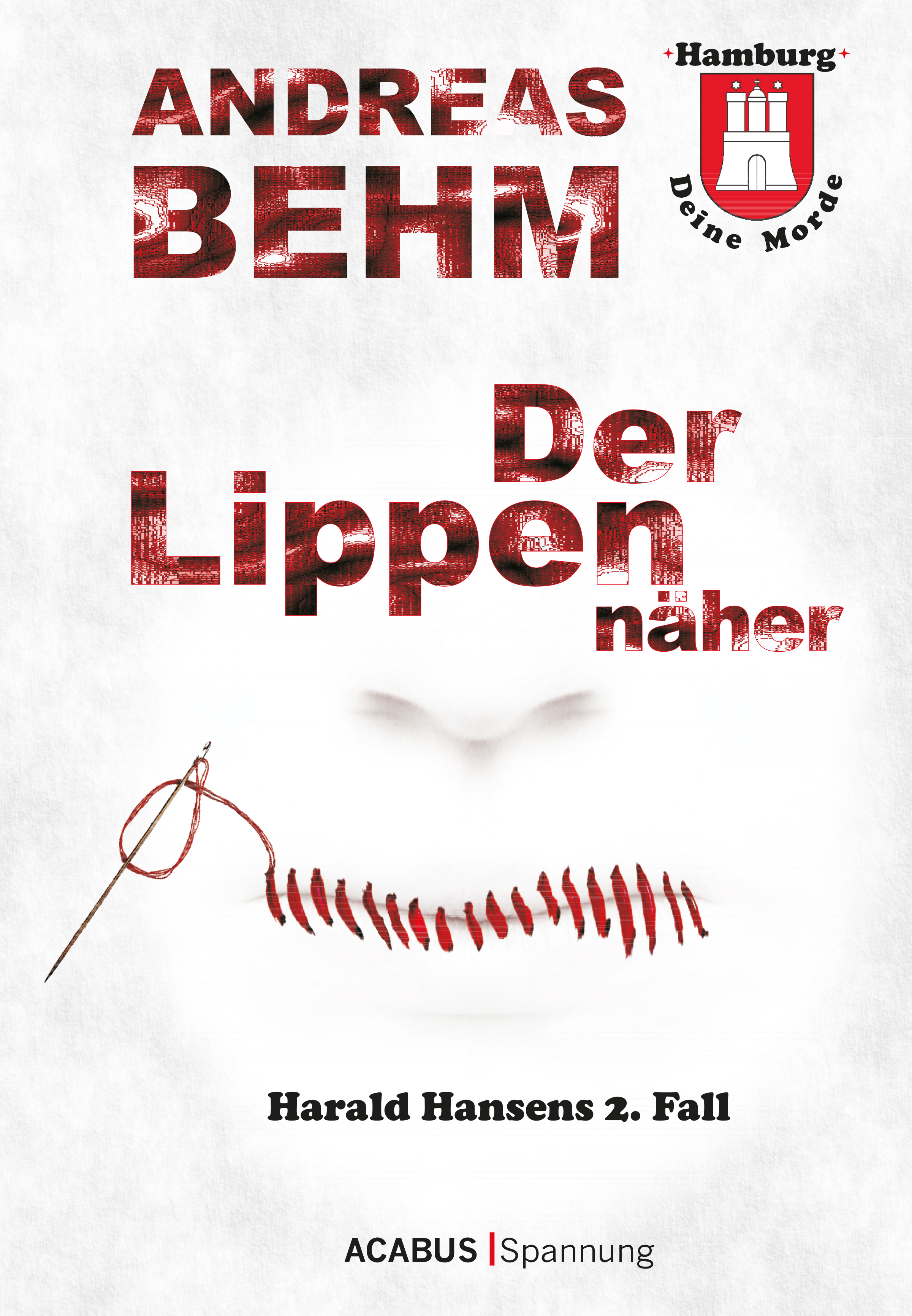 Обложка книги «Hamburg - Deine Morde. Der Lippennäher»