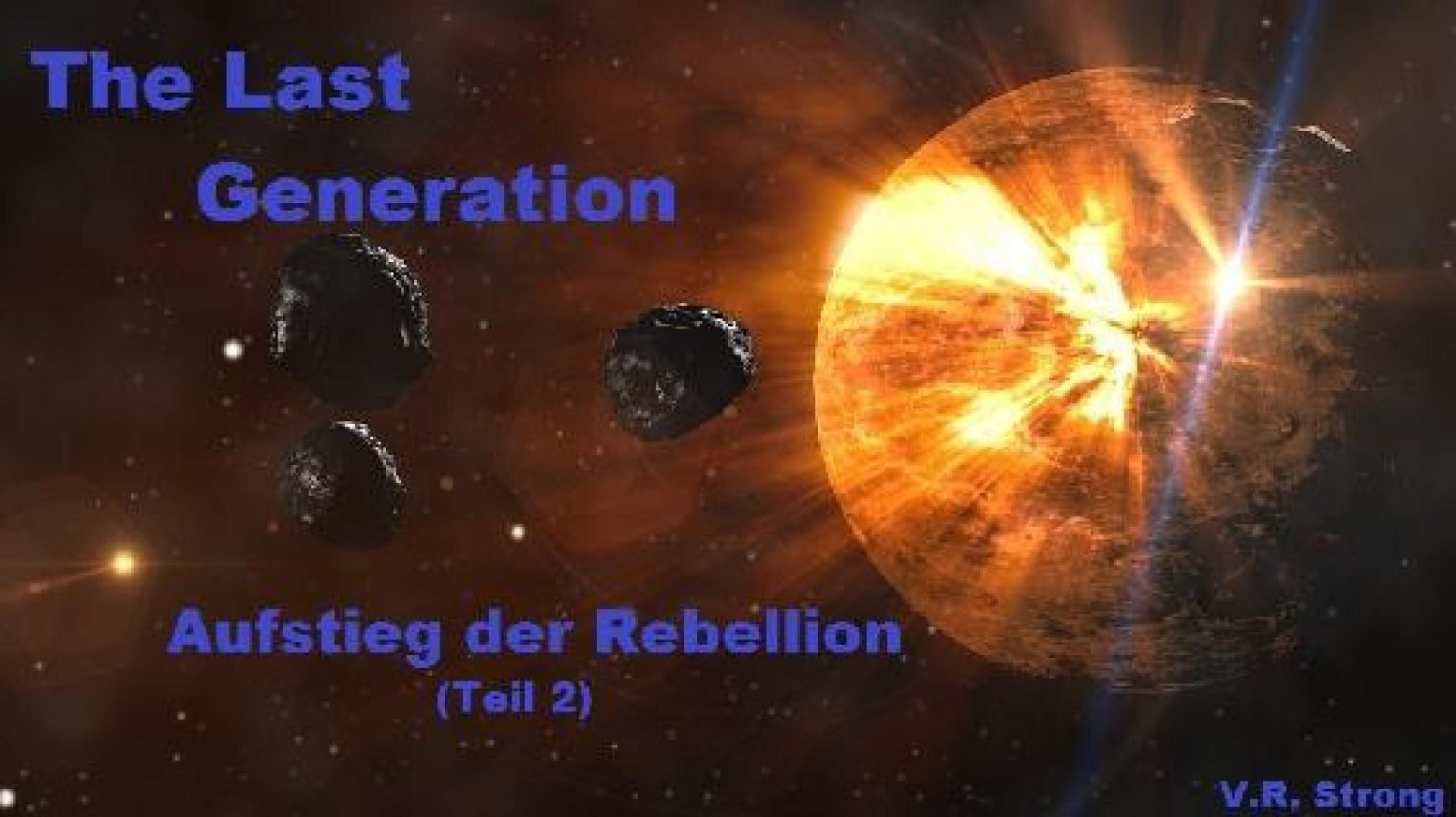 Обложка книги «The Last Generation - Aufstieg der Rebellion (Teil 2)»