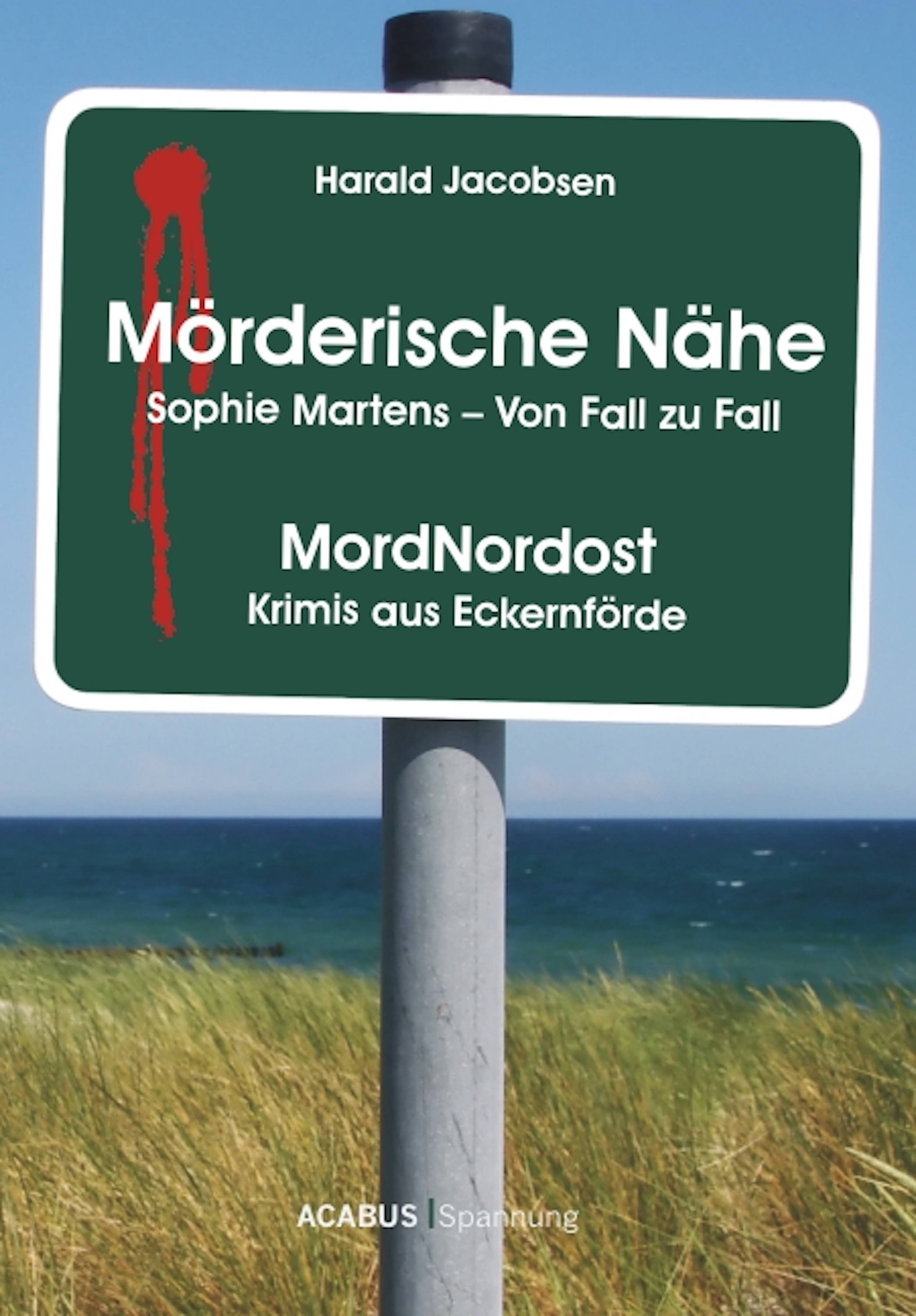 Обложка книги «Mörderische Nähe. Sophie Martens - Von Fall zu Fall»