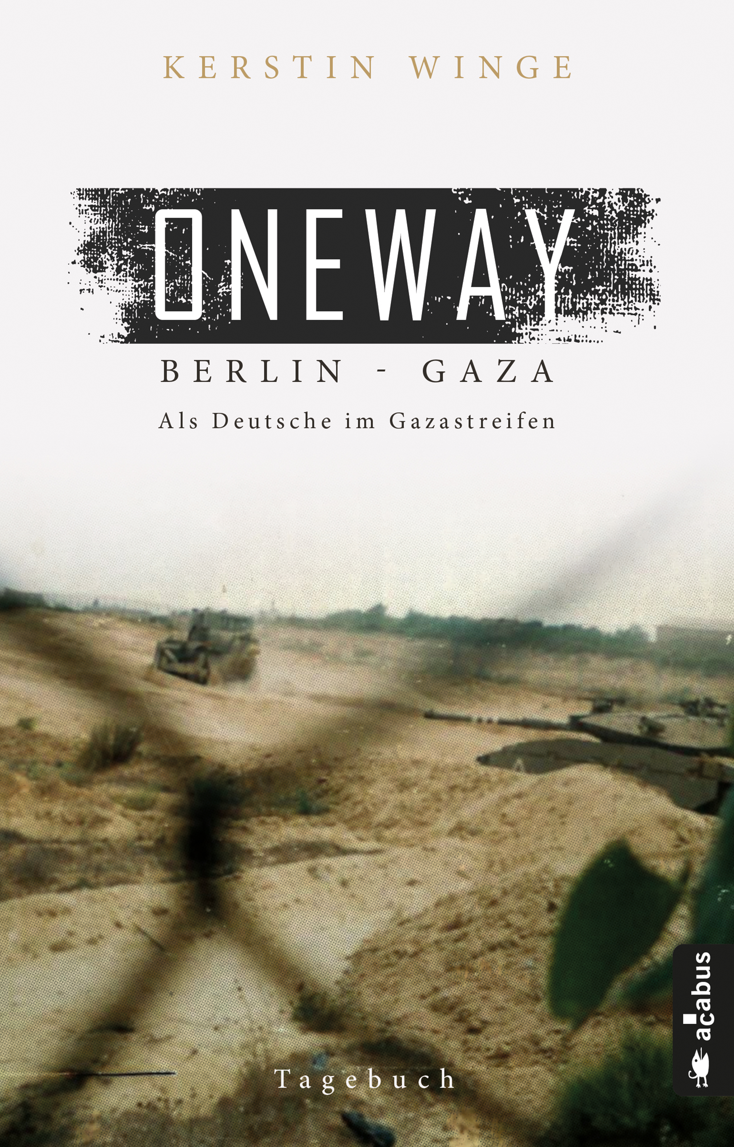 Обложка книги «Oneway – Berlin-Gaza. Als Deutsche im Gazastreifen»