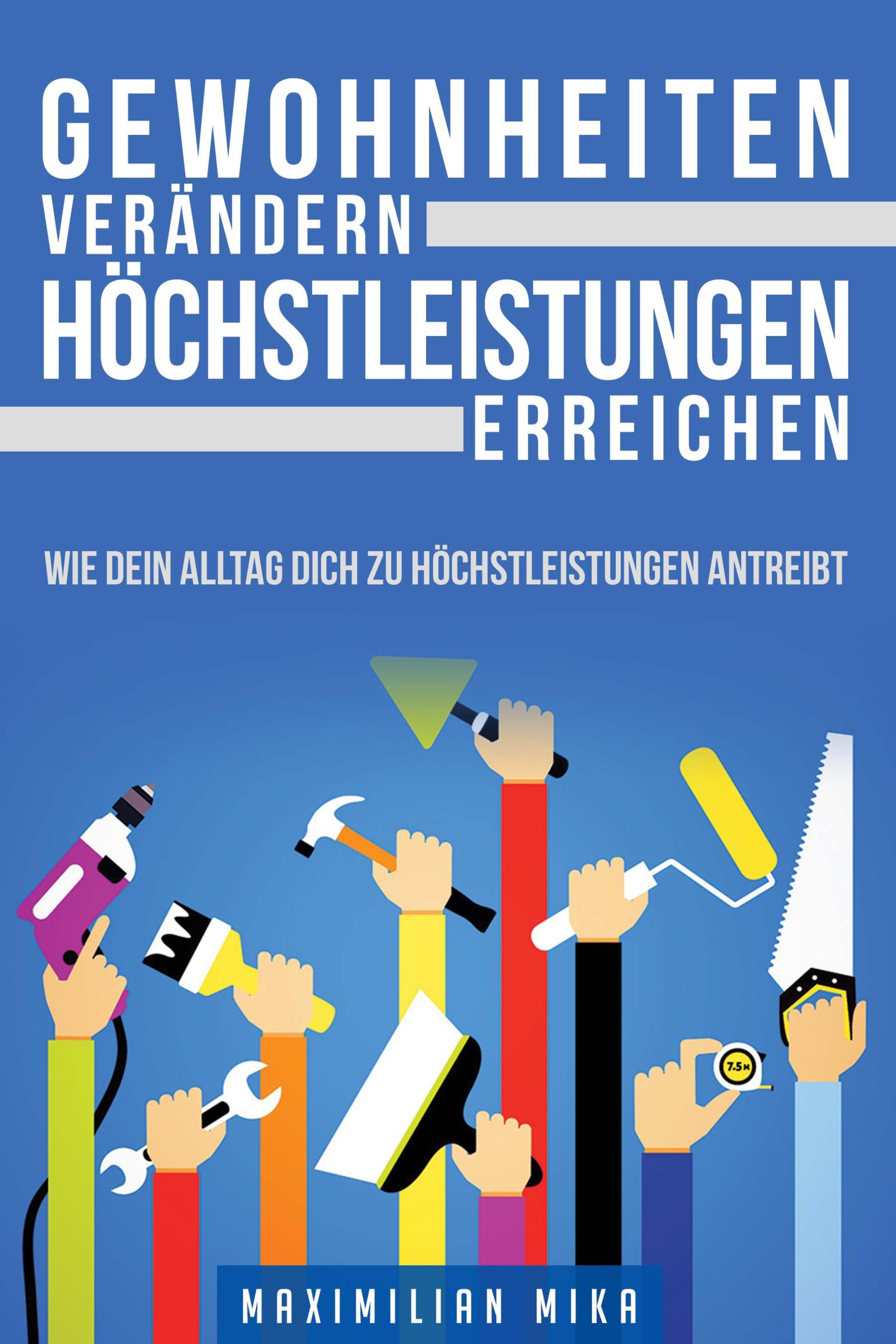 Обложка книги «Gewohnheiten verändern Höchstleistungen erreichen»