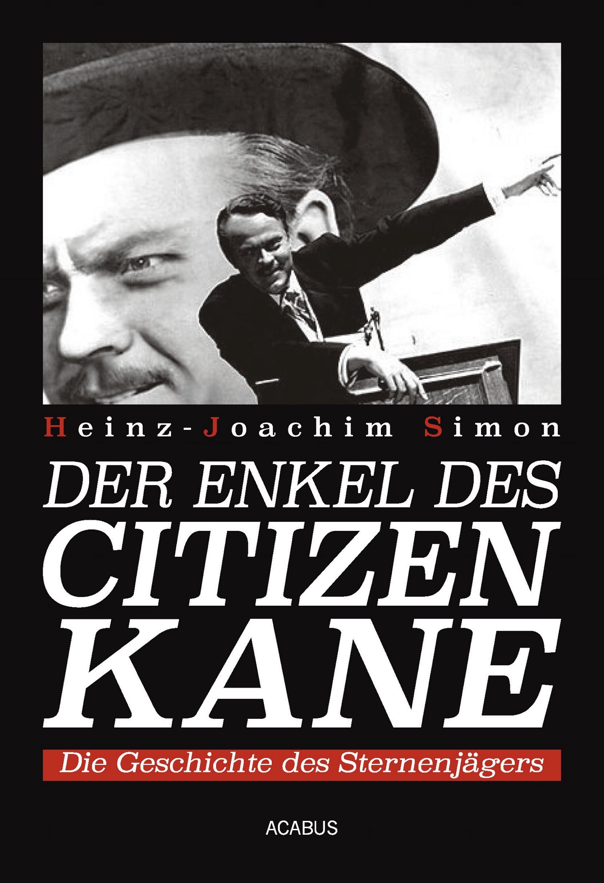 Обложка книги «Der Enkel des Citizen Kane. Die Geschichte des Sternenjägers»