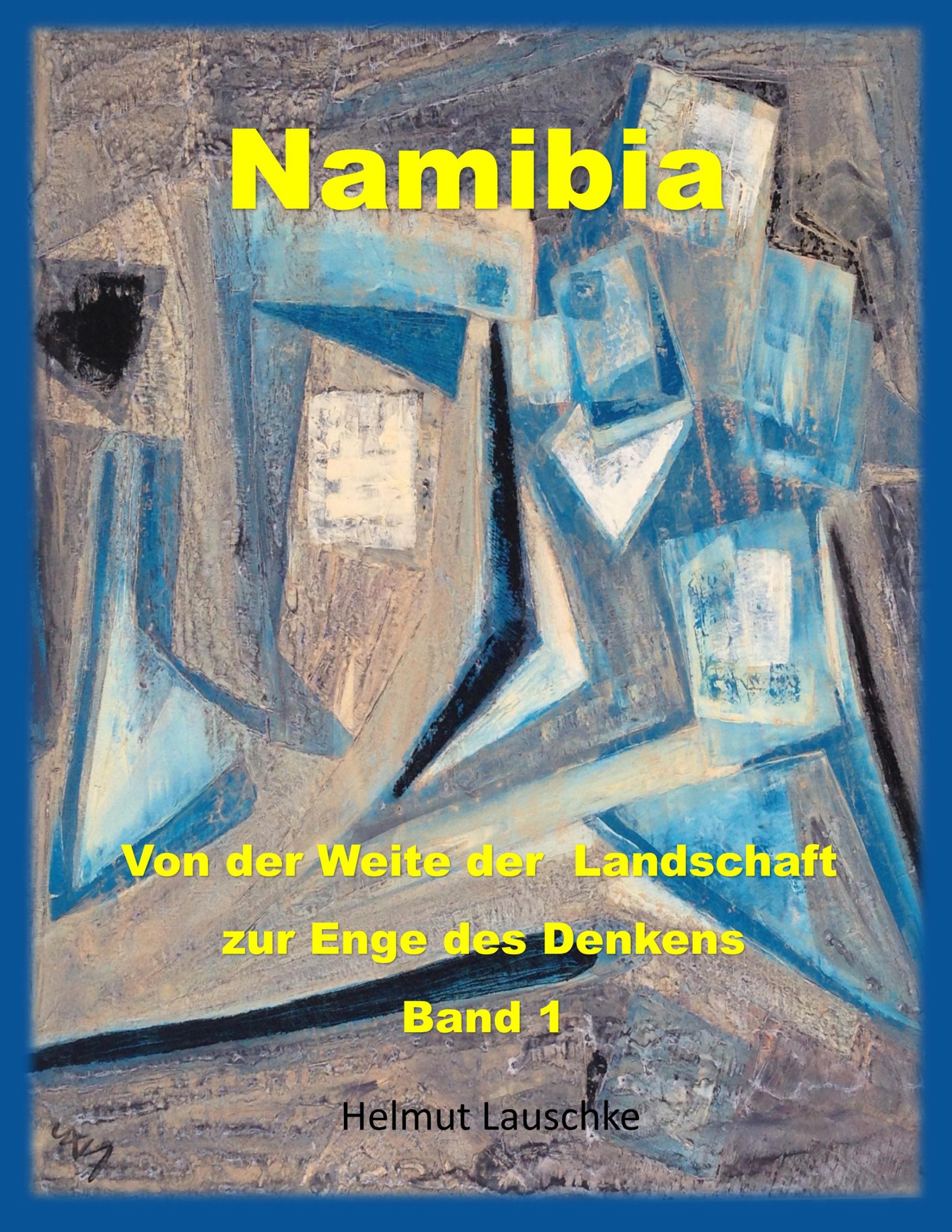 Обложка книги «Namibia - Von der Weite der Landschaft zur Enge des Denkens»