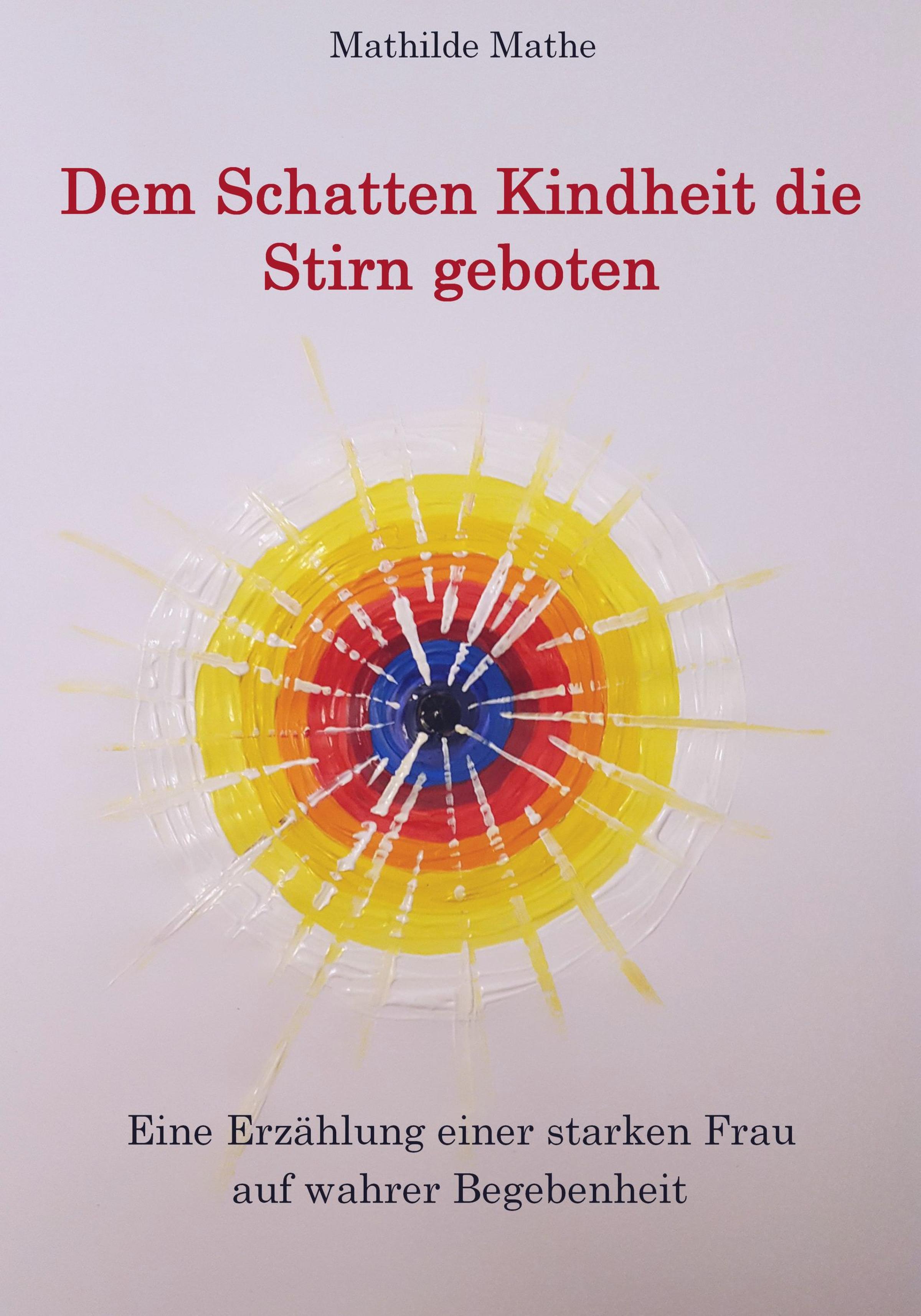 Обложка книги «Dem Schatten Kindheit die Stirn geboten»