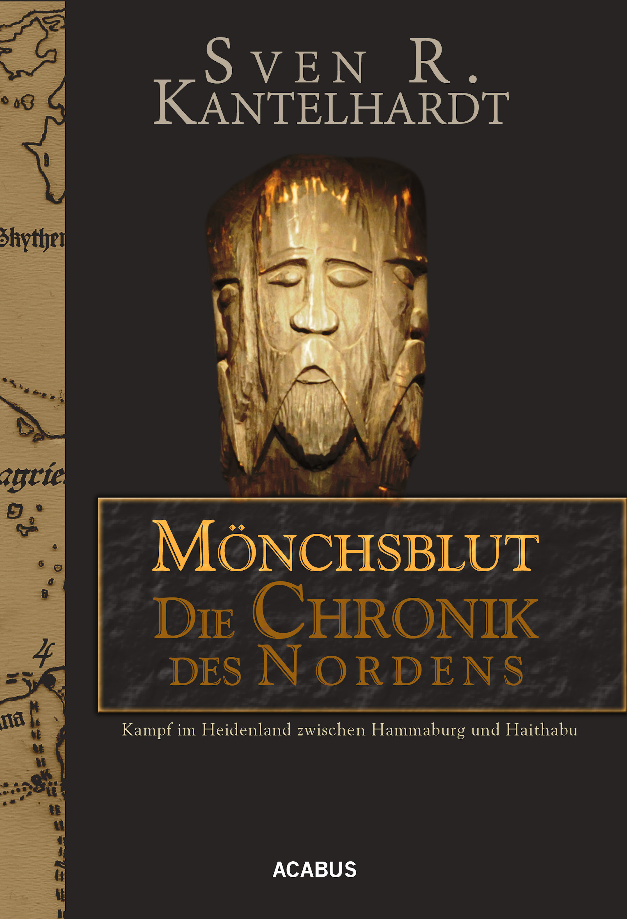 Обложка книги «Mönchsblut - Die Chronik des Nordens. Kampf im Heidenland zwischen Hammaburg und Haithabu»