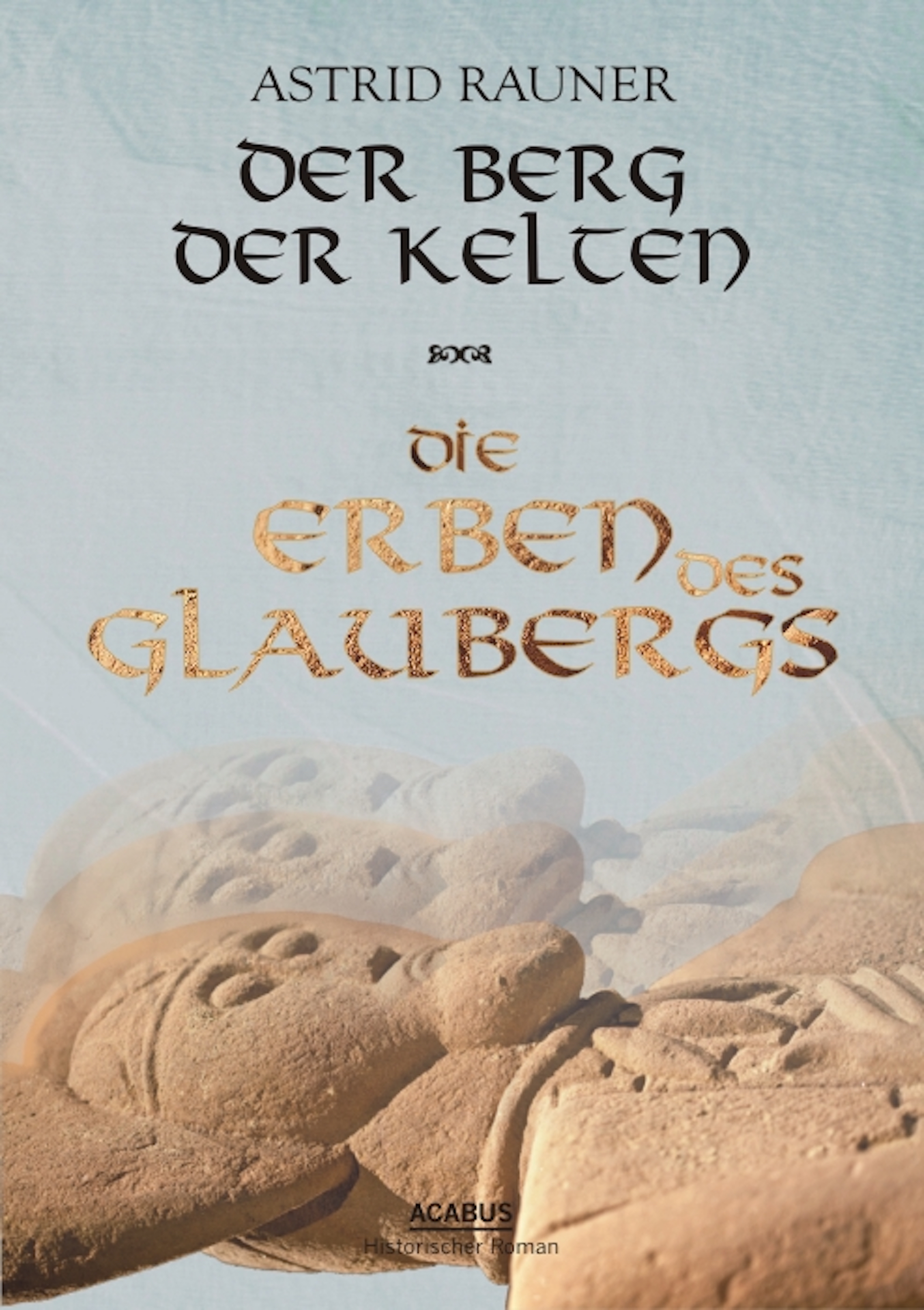 Обложка книги «Der Berg der Kelten. Die Erben des Glaubergs»