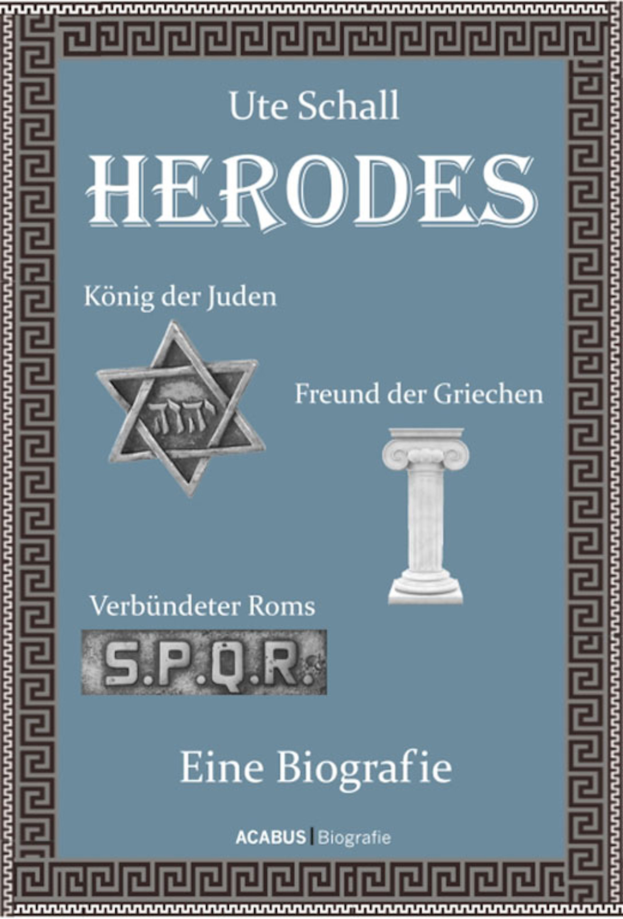 Обложка книги «Herodes. König der Juden - Freund der Griechen - Verbündeter Roms»
