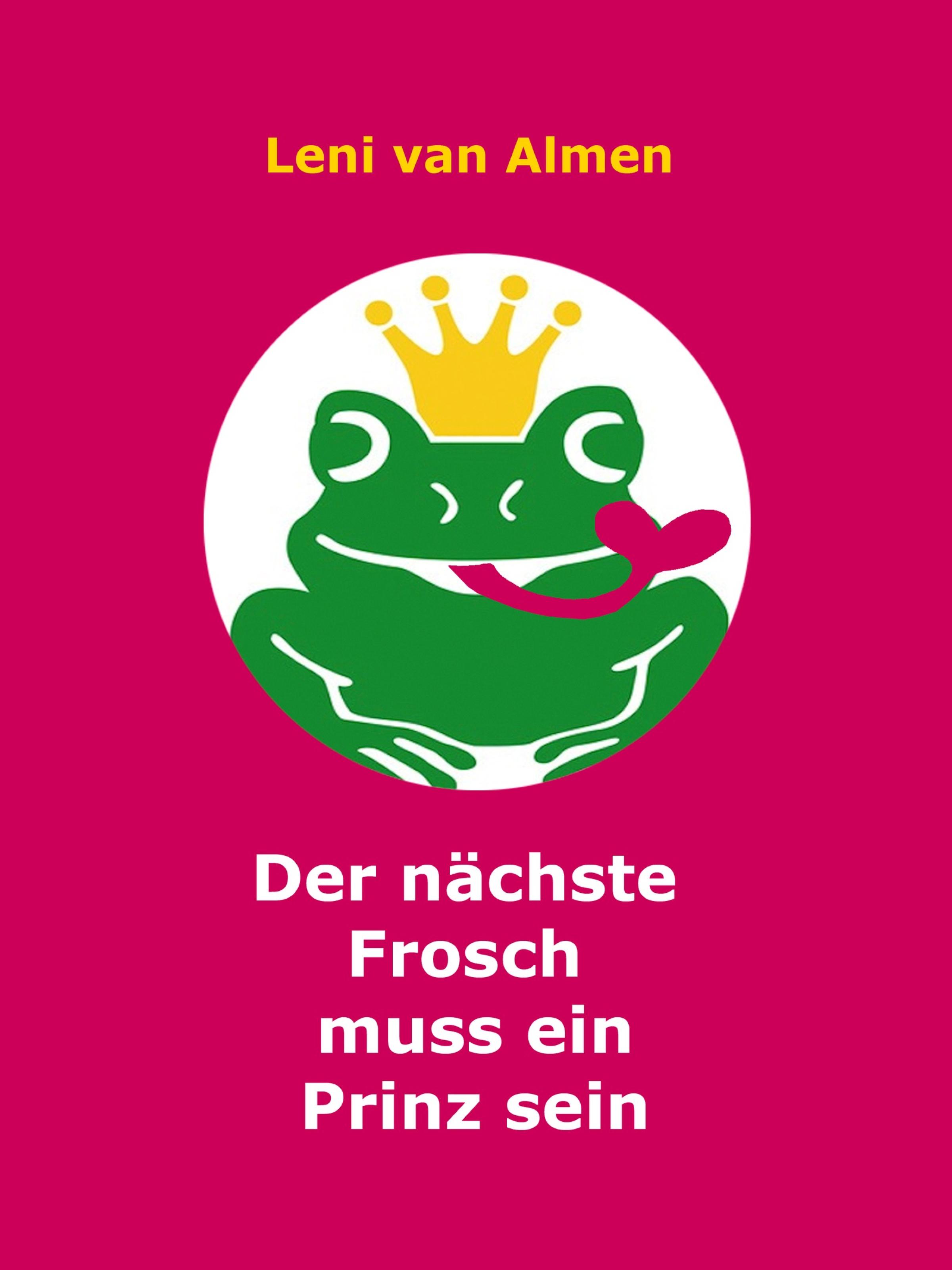 Обложка книги «Der nächste Frosch muss ein Prinz sein»
