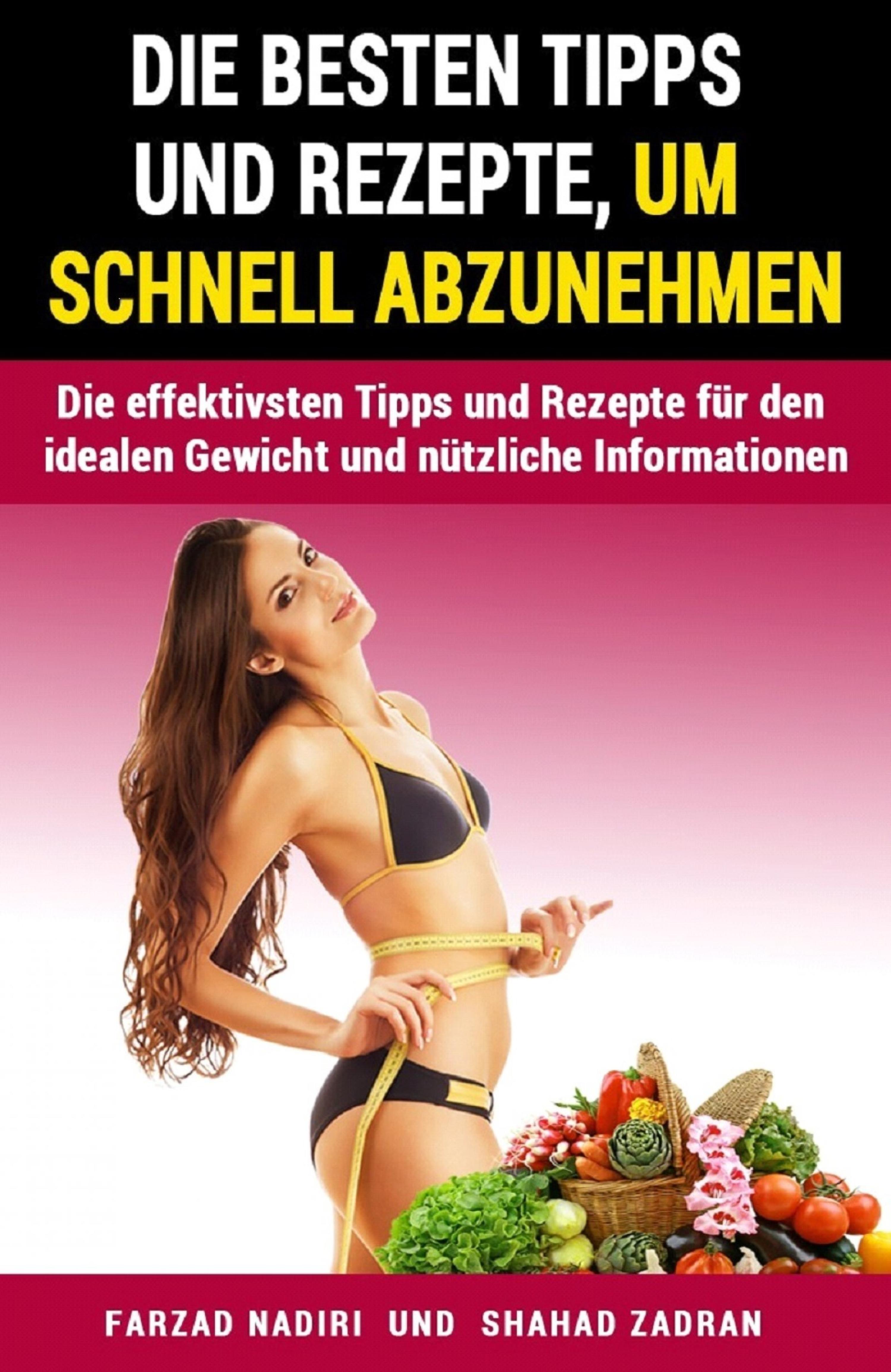 Обложка книги «Die besten Tipps und Rezepte, um schnell abzunehmen»