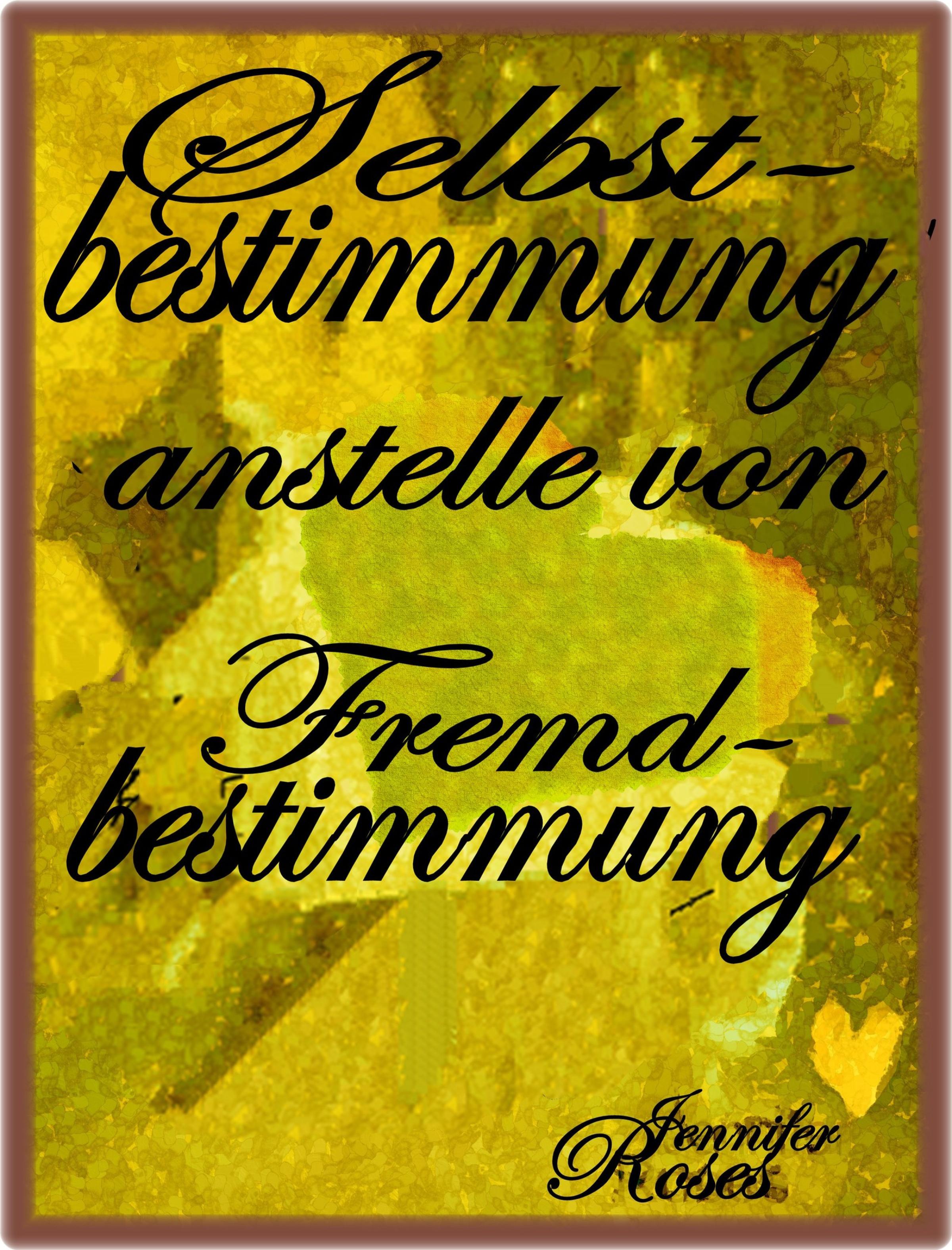 Обложка книги «Selbstbestimmung anstelle von Fremdbestimmung»
